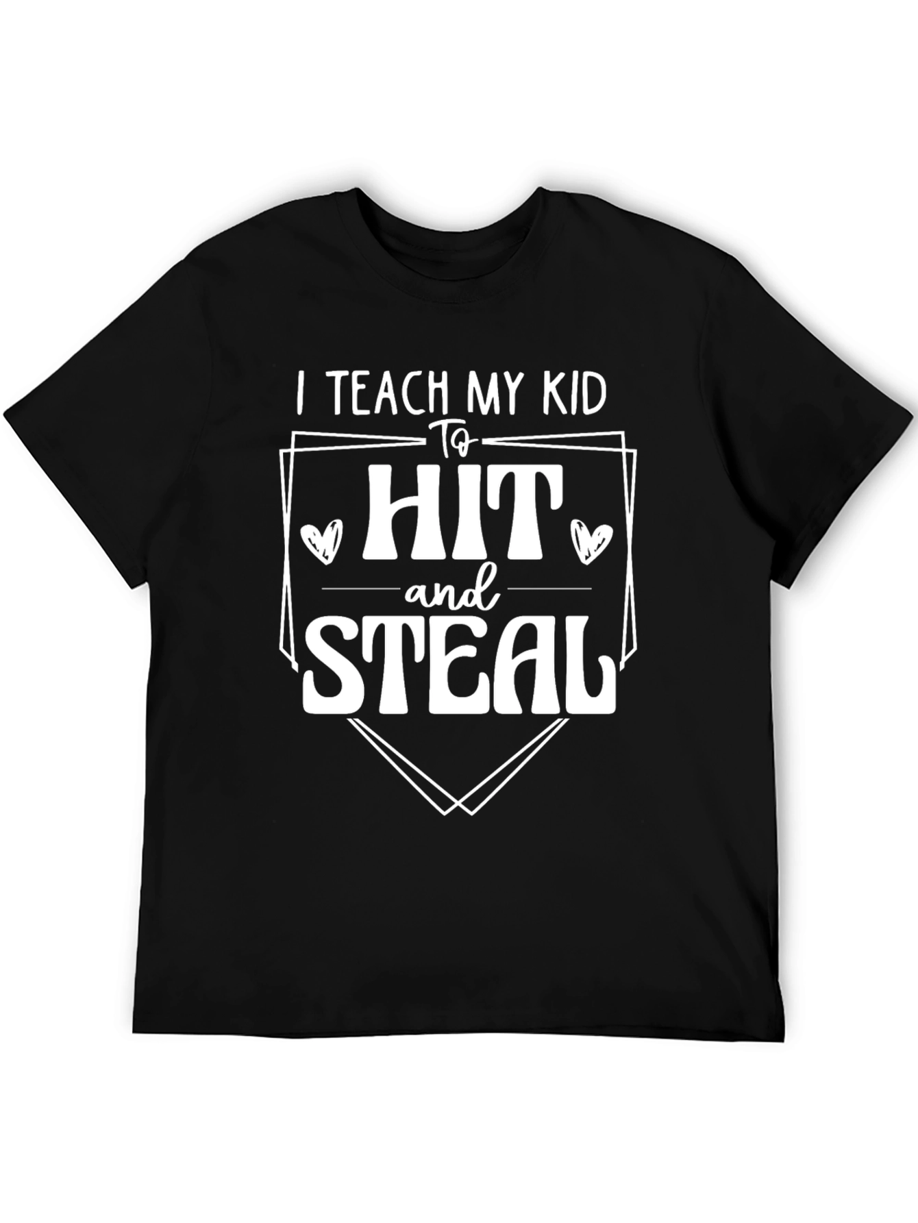 Teach My Kid to Hit & Steal T-Shirt