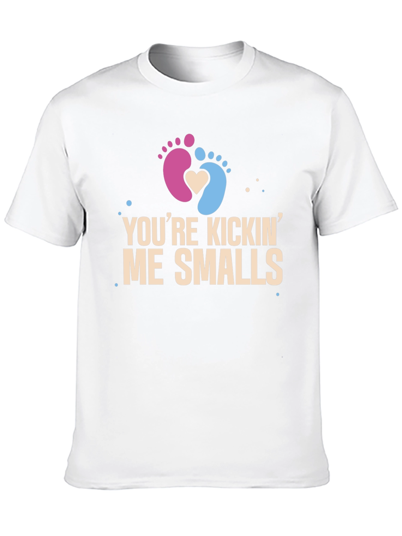 Youre Kickin Me Smalls Pregnancy T-Shirt