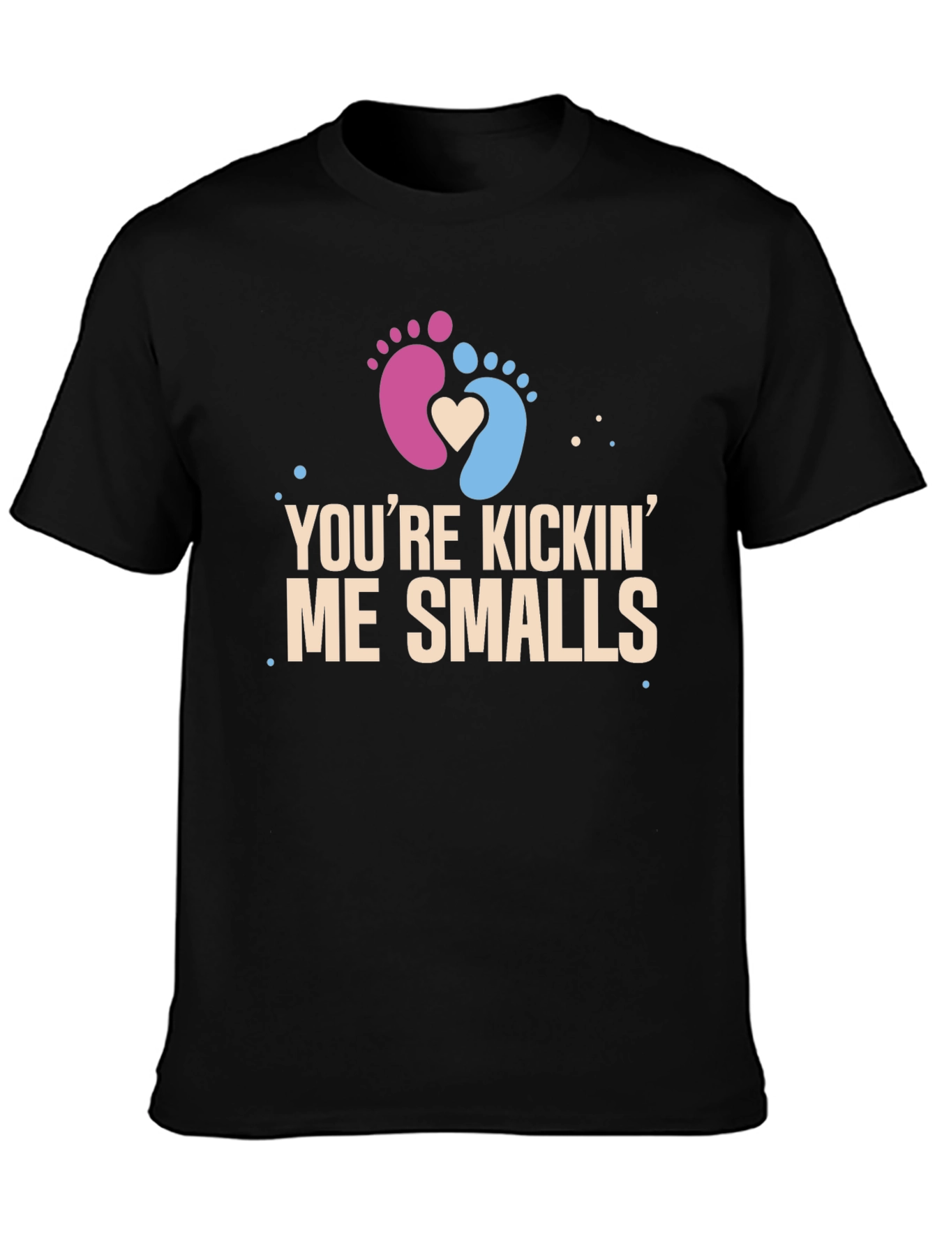 Youre Kickin Me Smalls Pregnancy T-Shirt