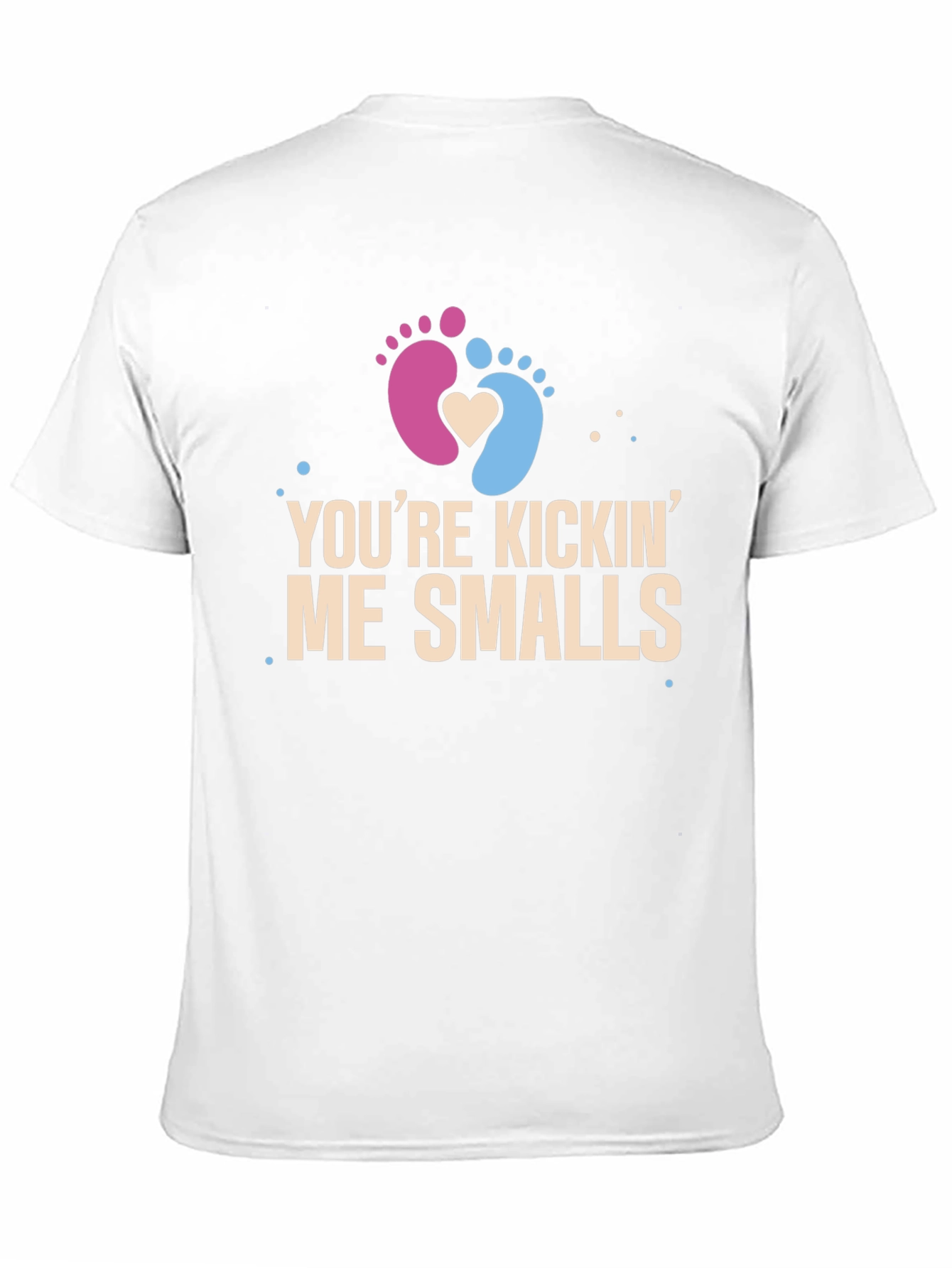 Youre Kickin Me Smalls Pregnancy T-Shirt