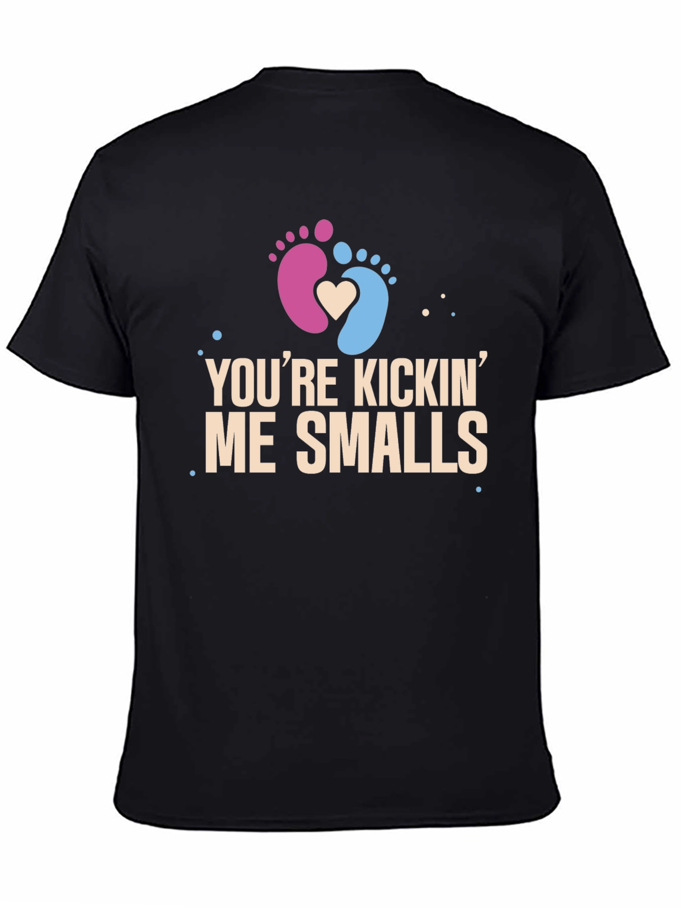 Youre Kickin Me Smalls Pregnancy T-Shirt