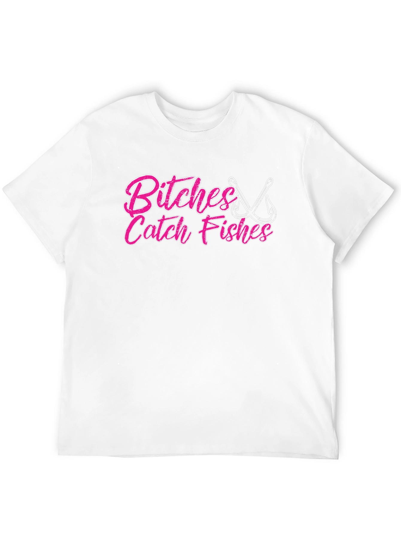 Bitches Catch Fishes Graphic T-Shirt