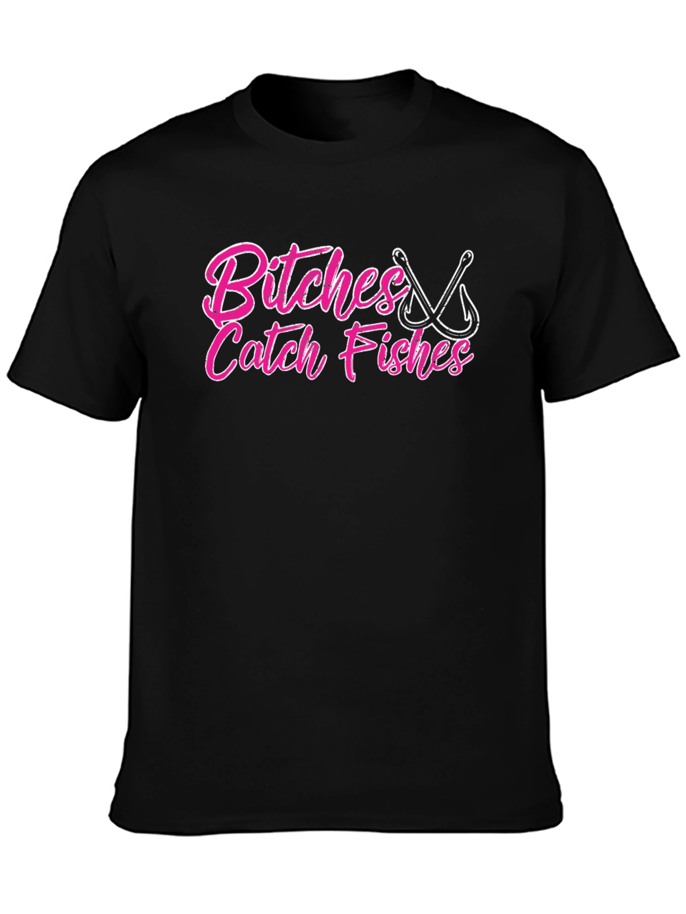 Bitches Catch Fishes Graphic T-Shirt