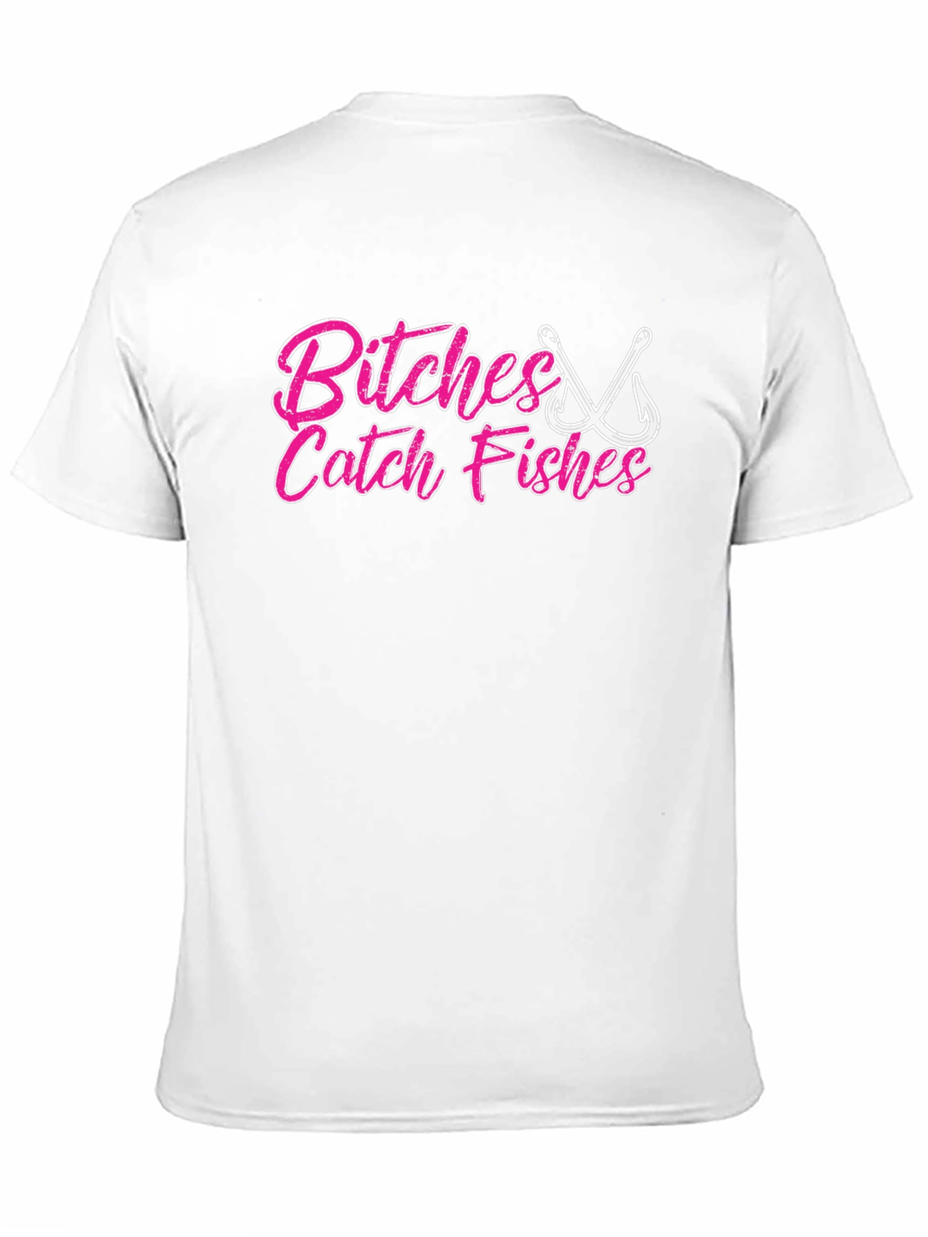 Bitches Catch Fishes Graphic T-Shirt