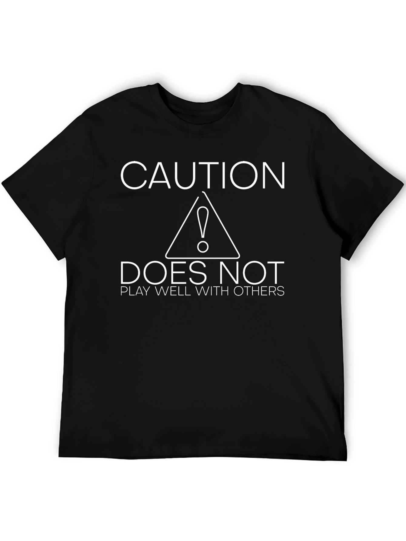 Caution: Does Not Play Well With Others Graphic T-Shirt