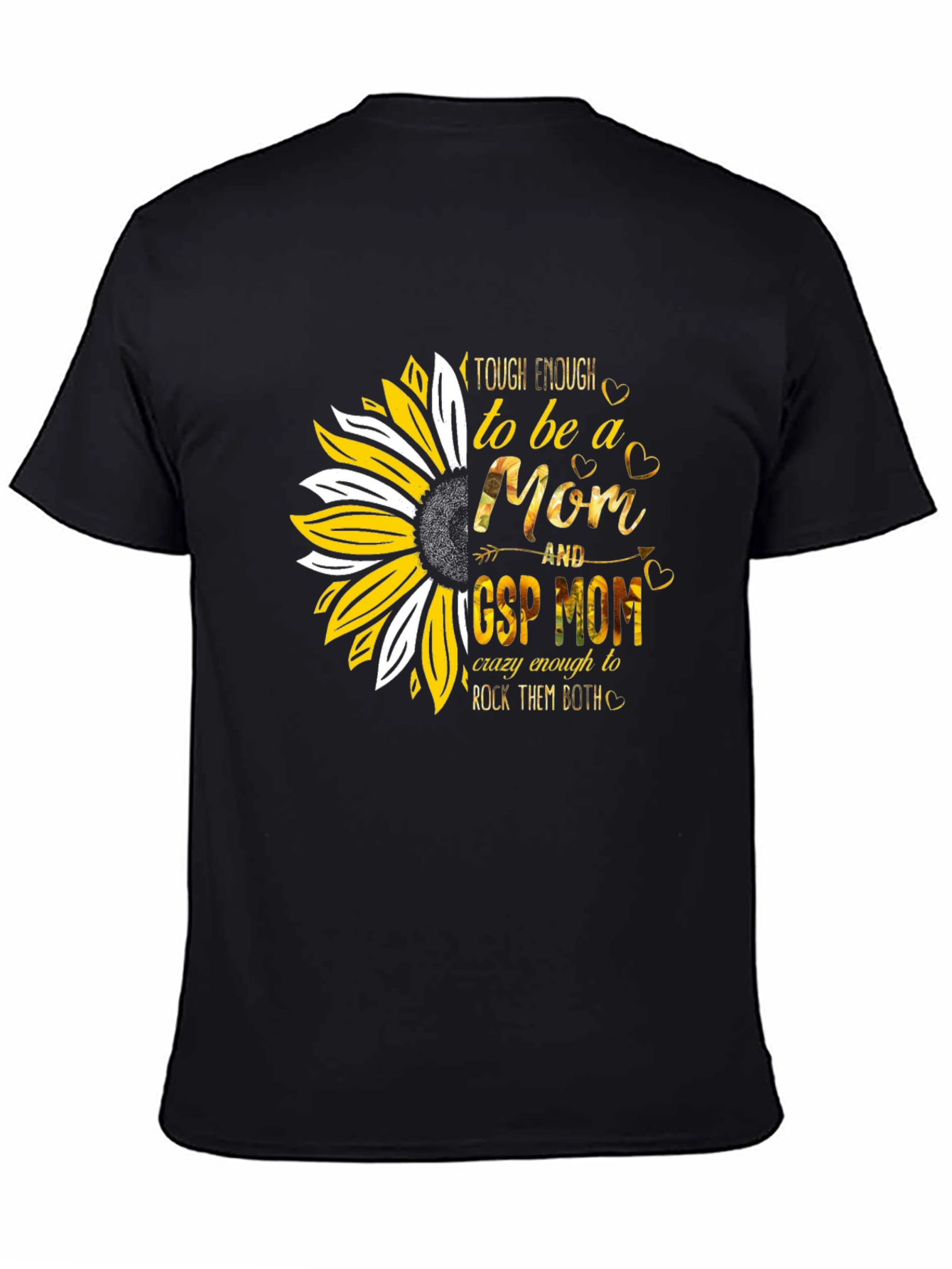 Tough Enough Mom T-Shirt: Sunflower GSP Design