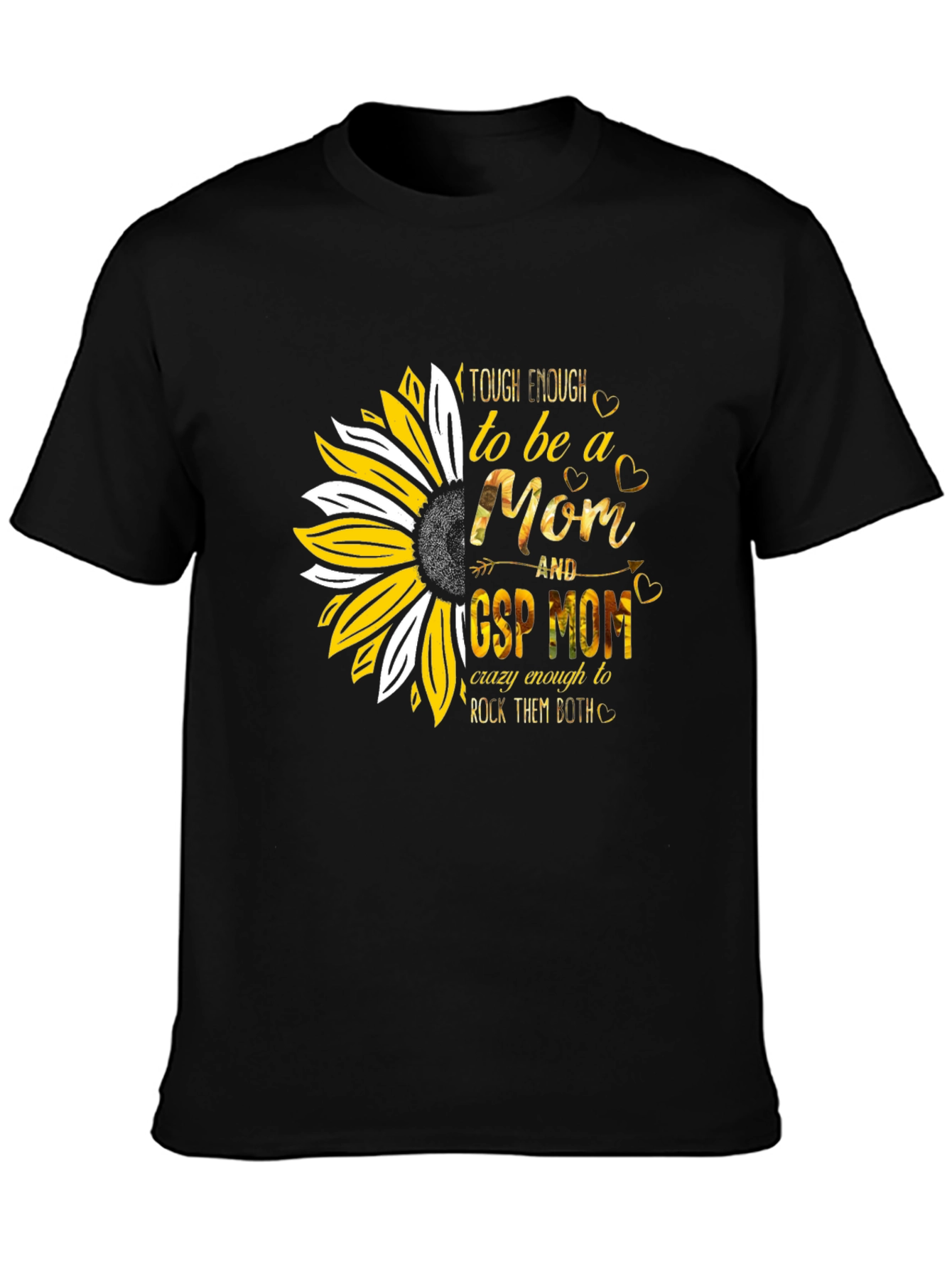 Tough Enough Mom T-Shirt: Sunflower GSP Design