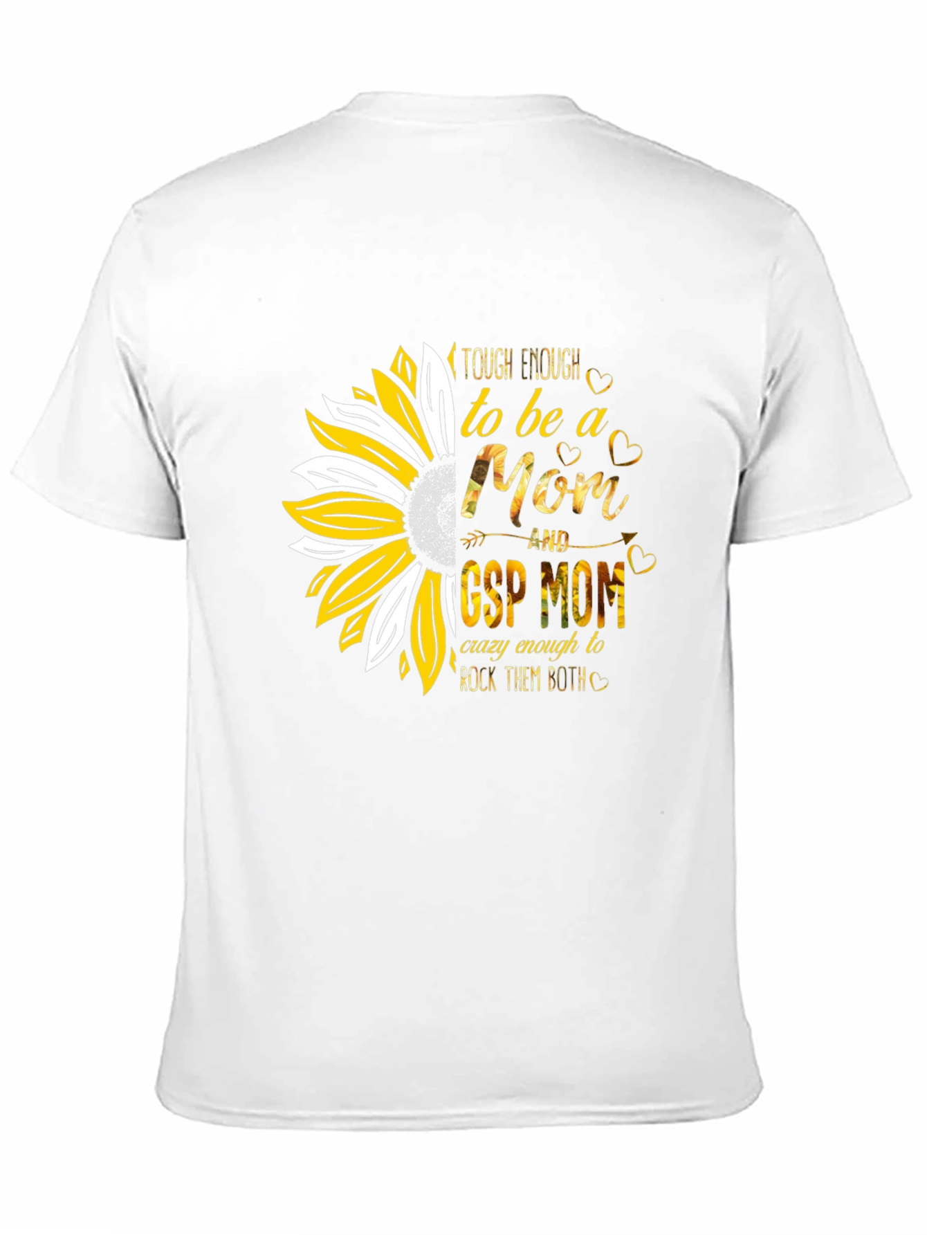 Tough Enough Mom T-Shirt: Sunflower GSP Design