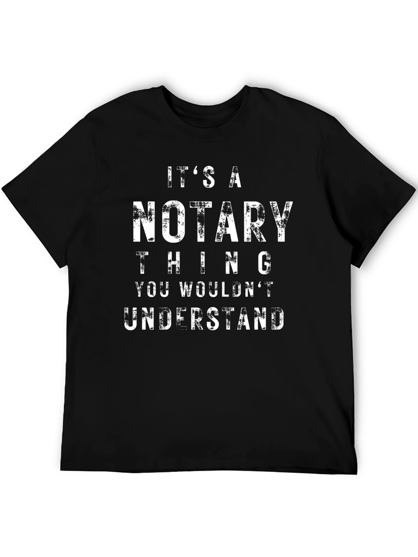 Its A Notary Thing T-Shirt