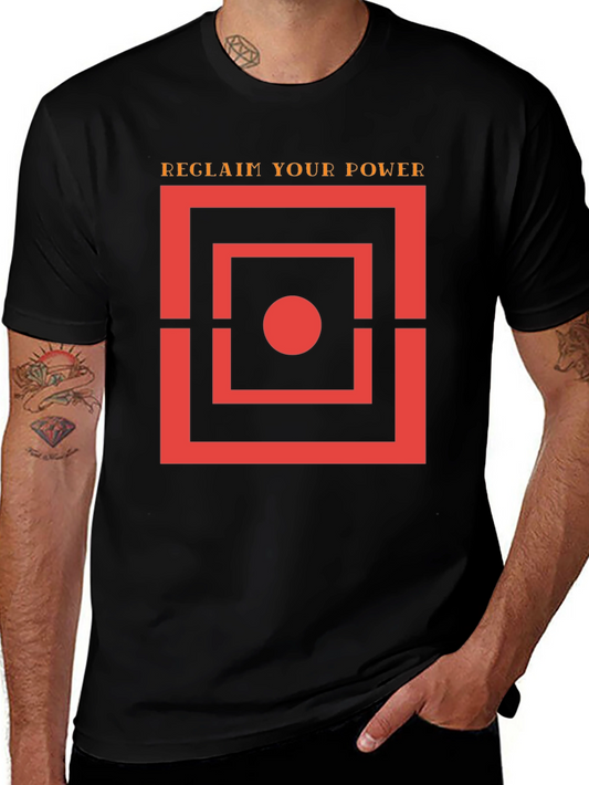 Reclaim Your Power T-Shirt - Bold Graphic Tee