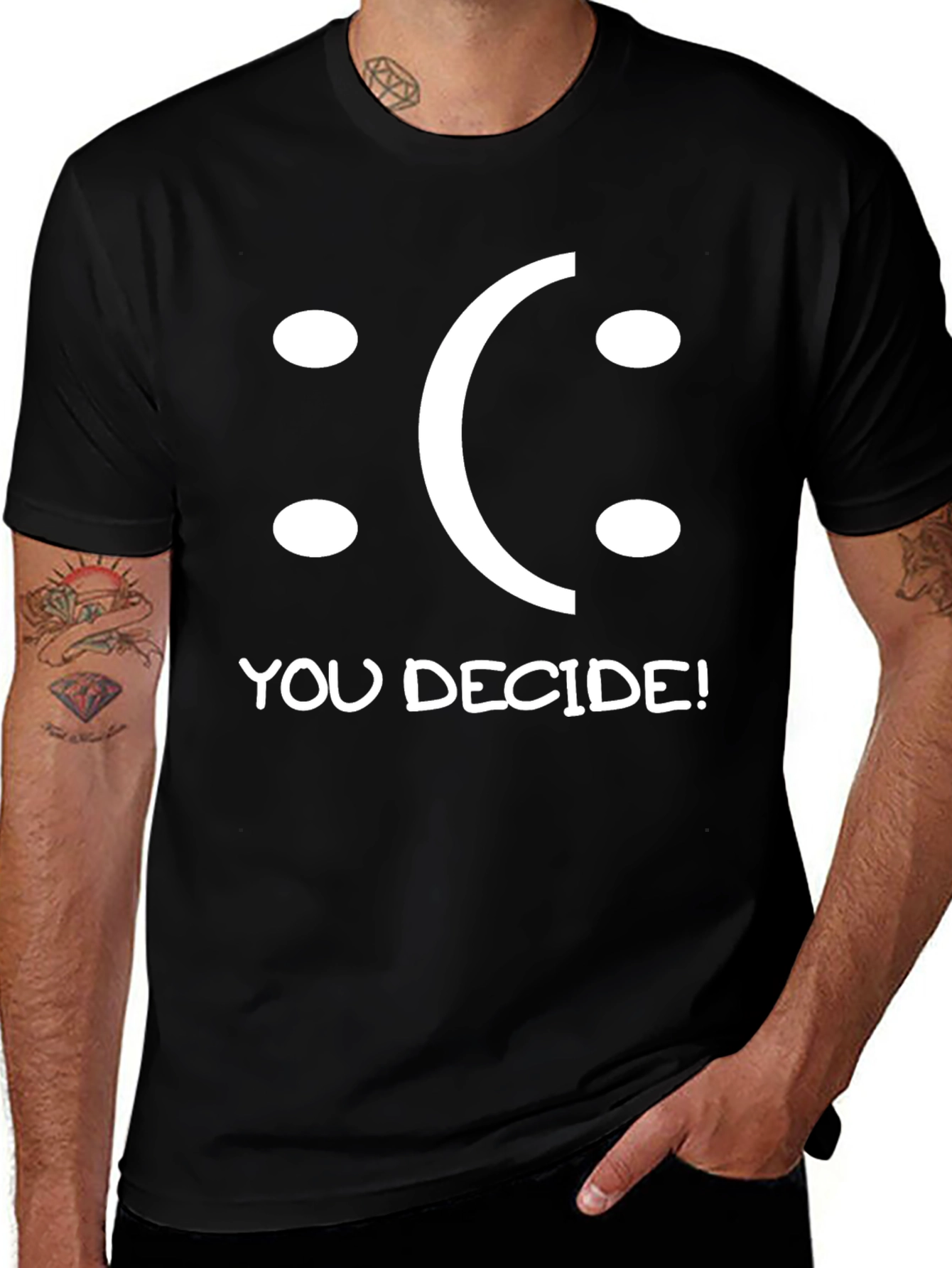 You Decide T-Shirt - Funny Graphic Tee