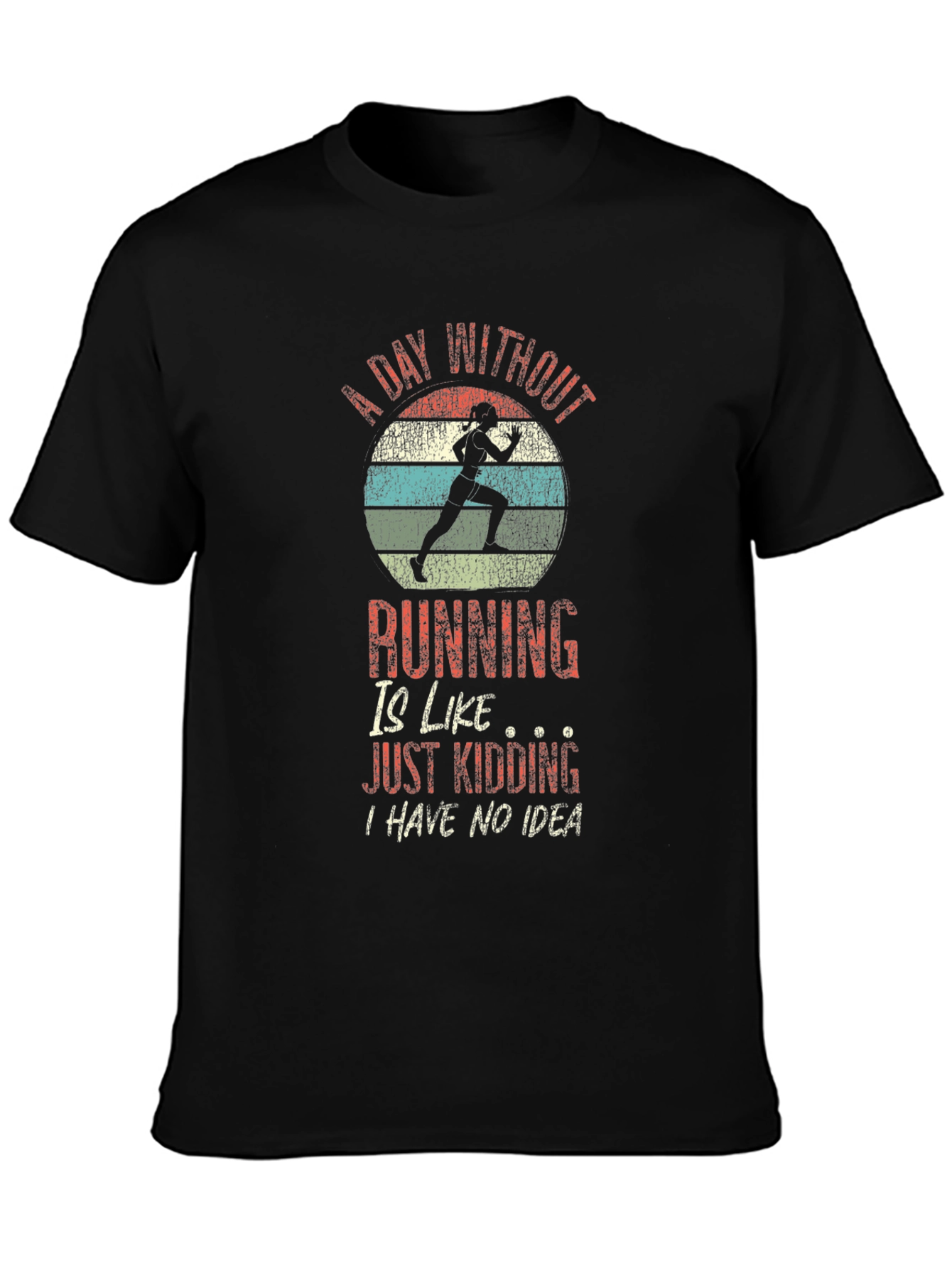 Running Humor T-Shirt - A Day Without Running
