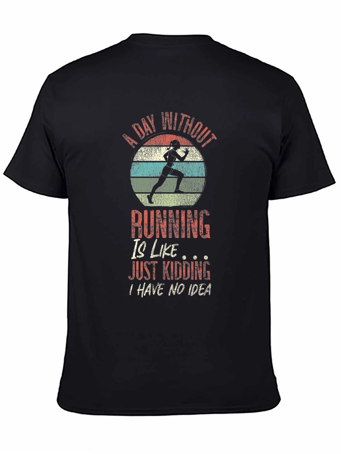 Running Humor T-Shirt - A Day Without Running