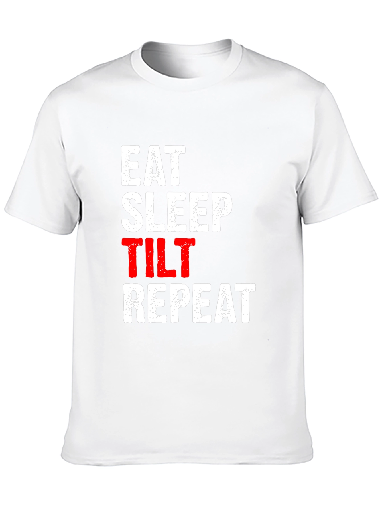 Eat Sleep Tilt Repeat - Funny Gamer T-Shirt