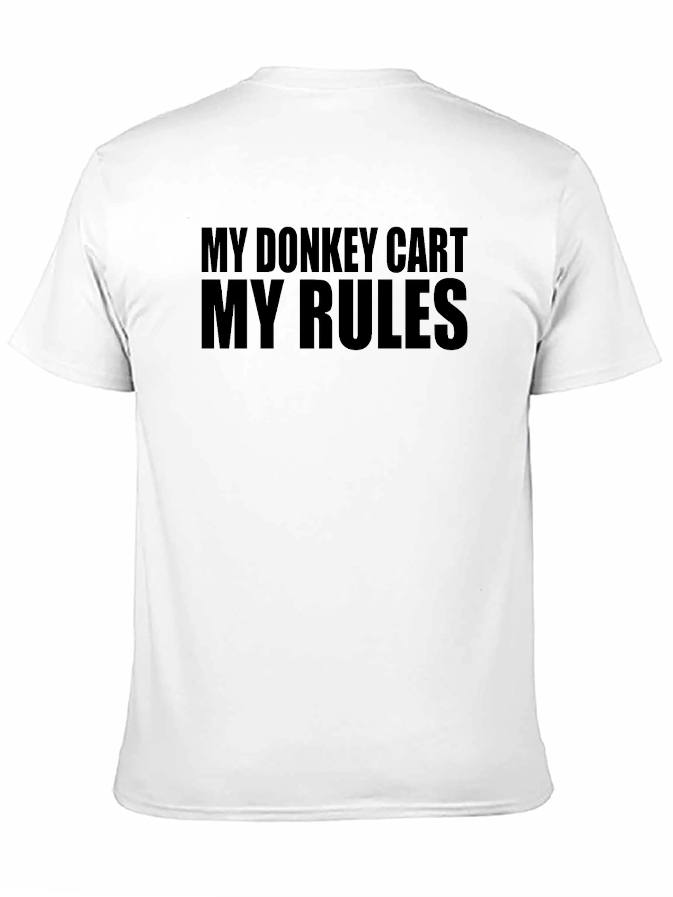 My Donkey Cart My Rules T-Shirt - Black
