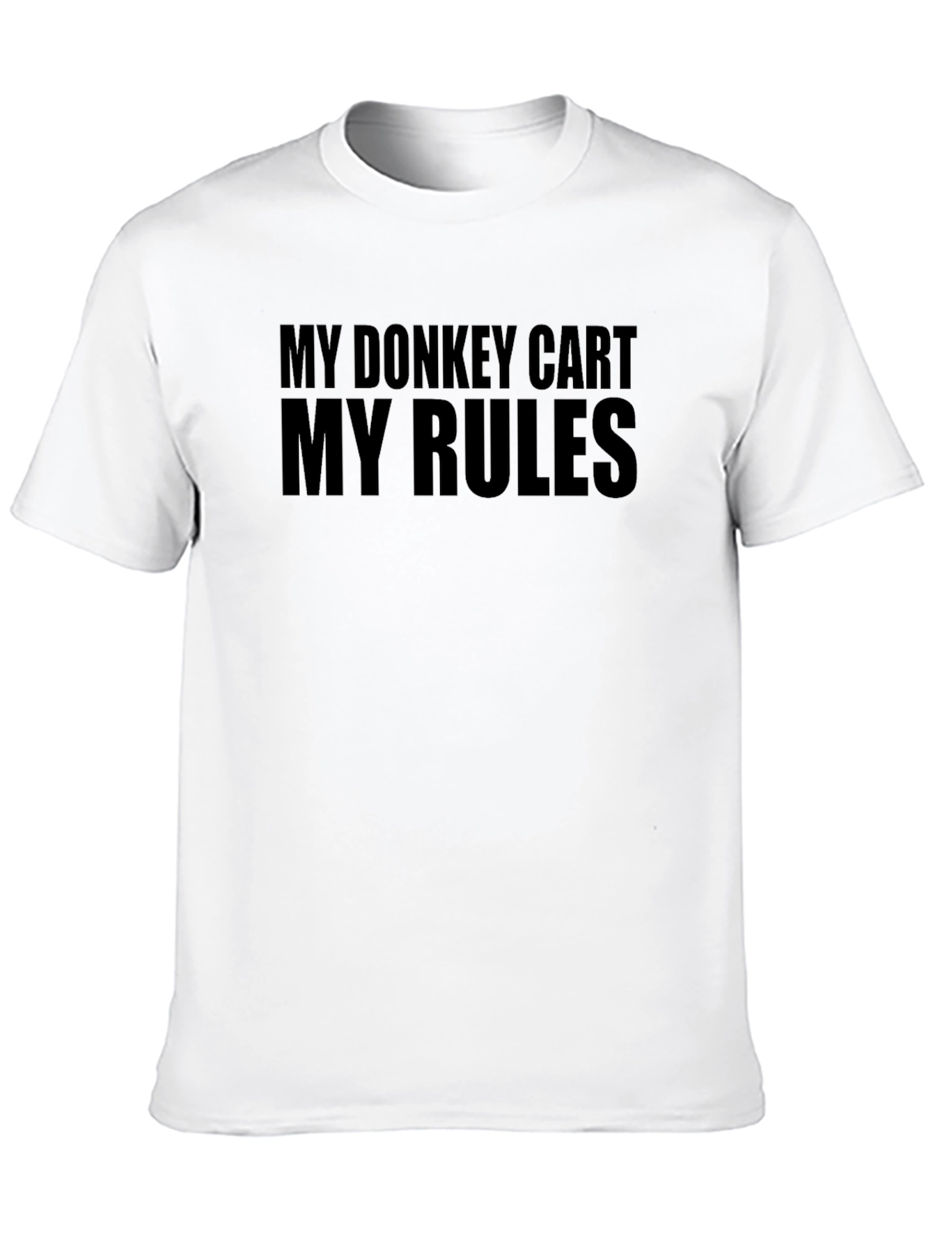 My Donkey Cart My Rules T-Shirt - Black