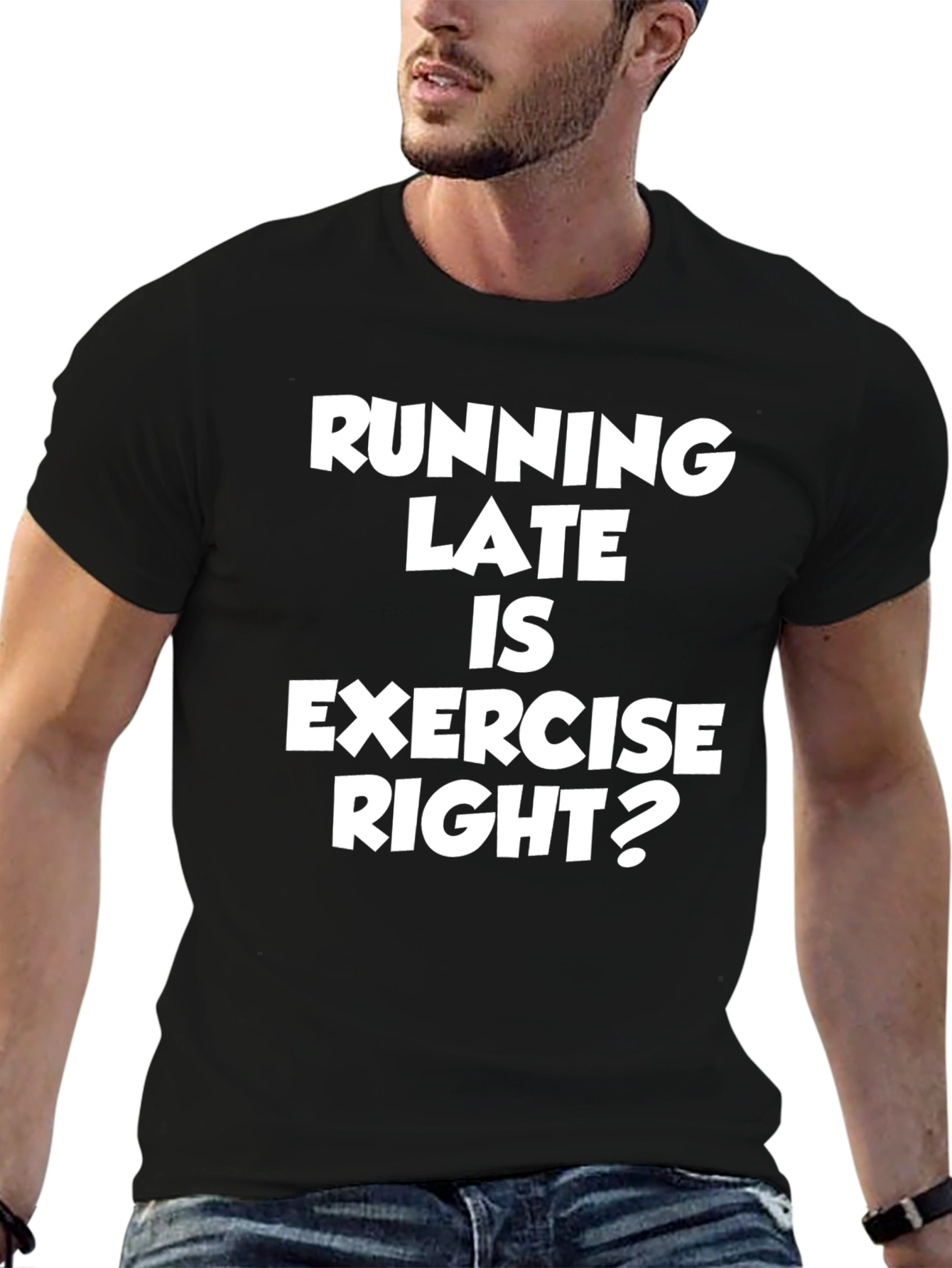 Funny Running Late Exercise Graphic Tee
