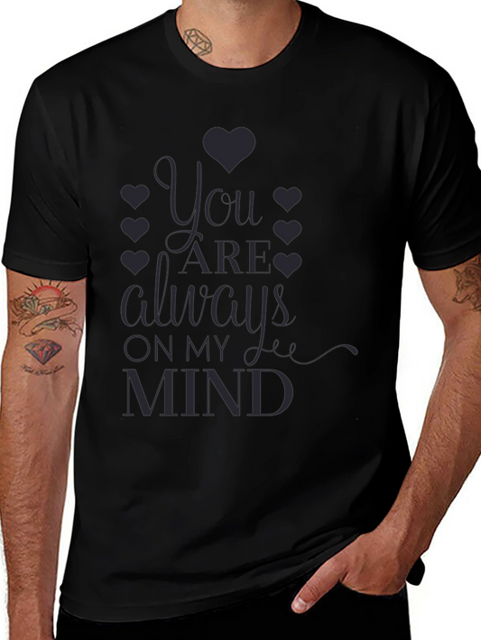 You Are Always On My Mind Graphic Tee