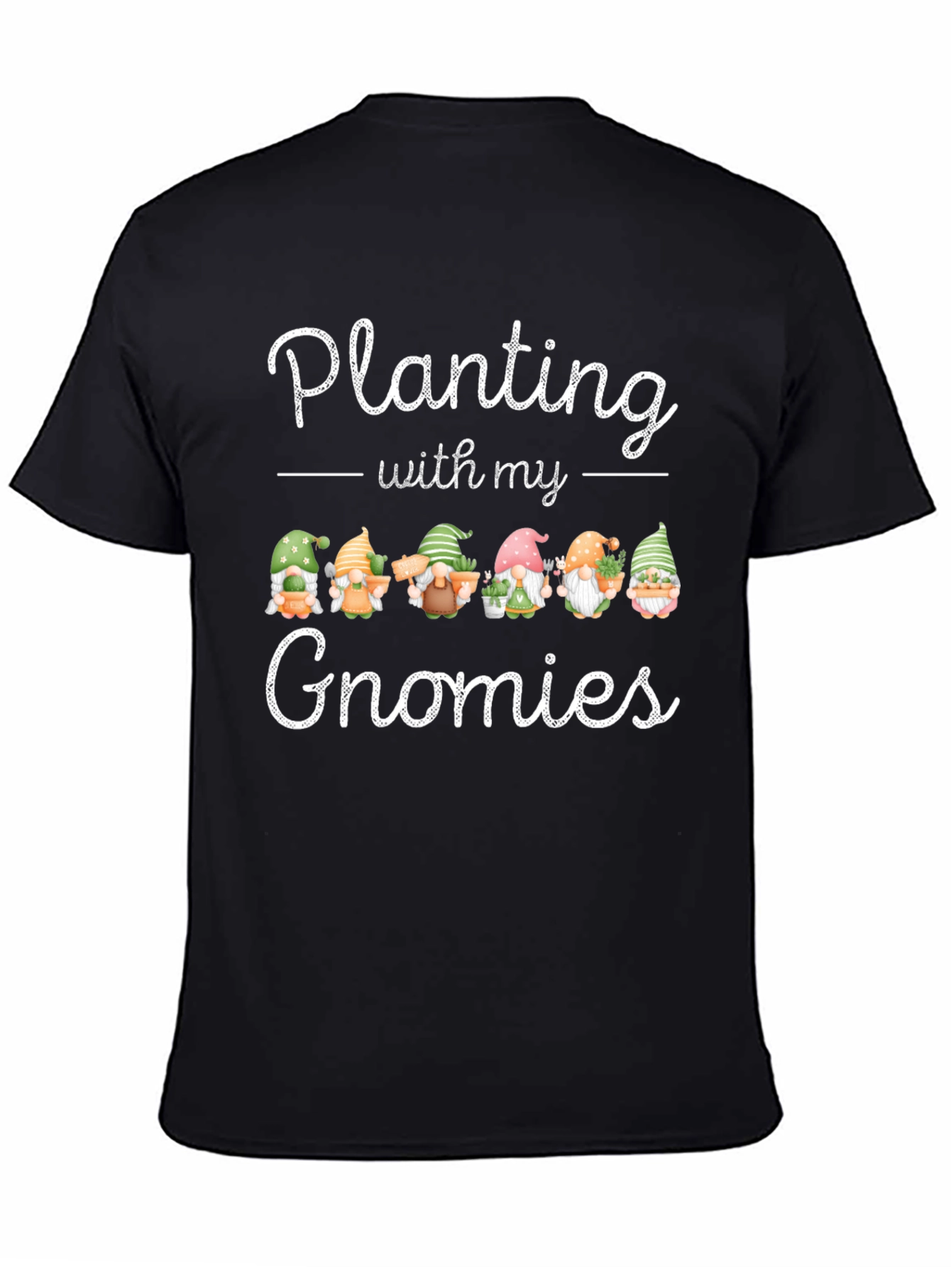 Planting With My Gnomies T-Shirt