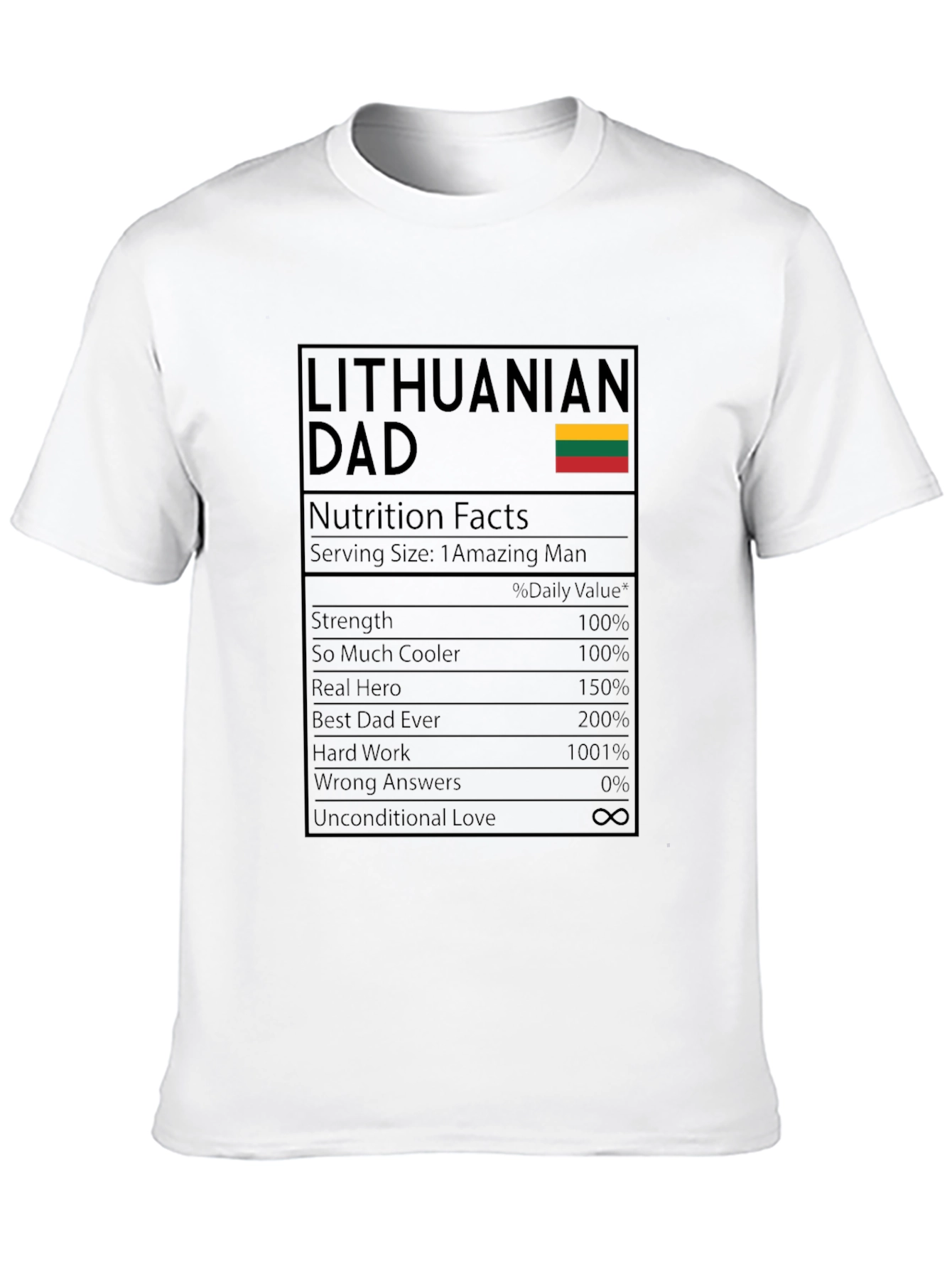 Lithuanian Dad T-Shirt - Nutrition Facts