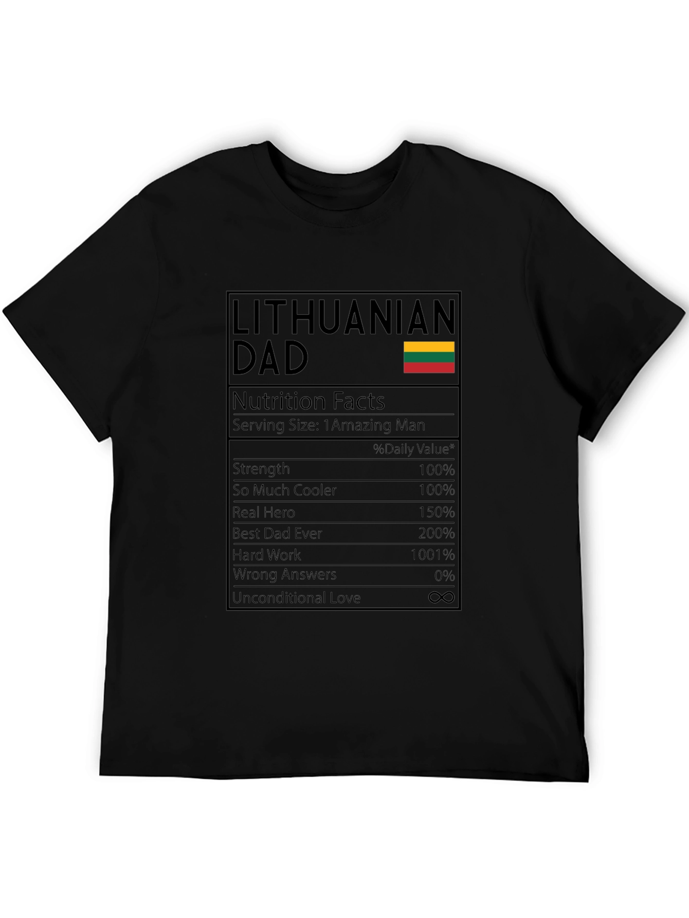 Lithuanian Dad T-Shirt - Nutrition Facts