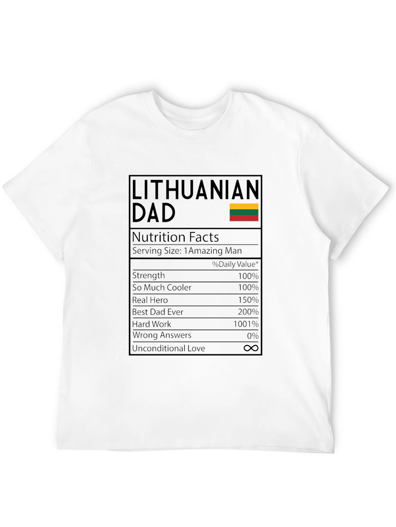 Lithuanian Dad T-Shirt - Nutrition Facts