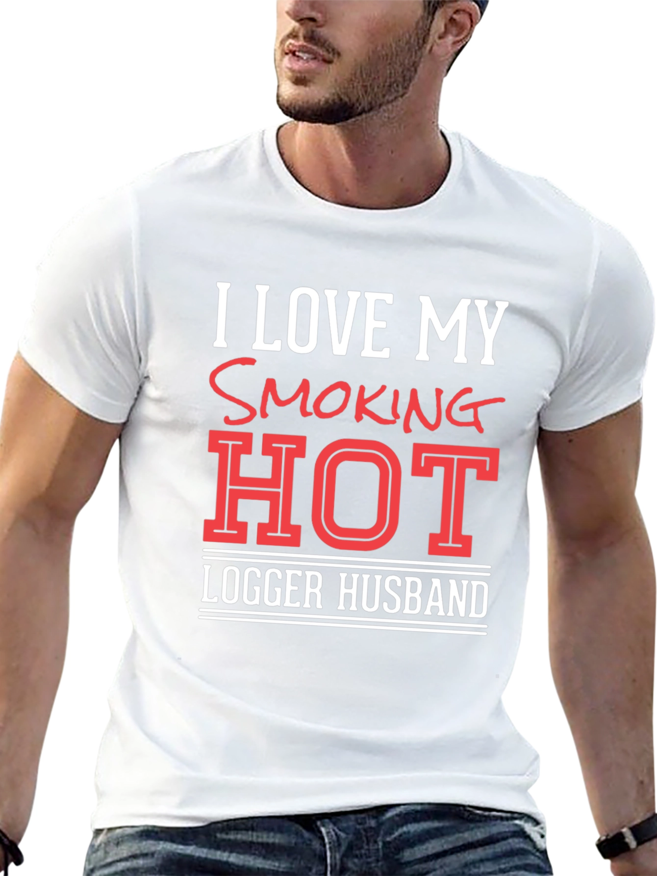 I Love My Smoking Hot Logger Husband T-Shirt