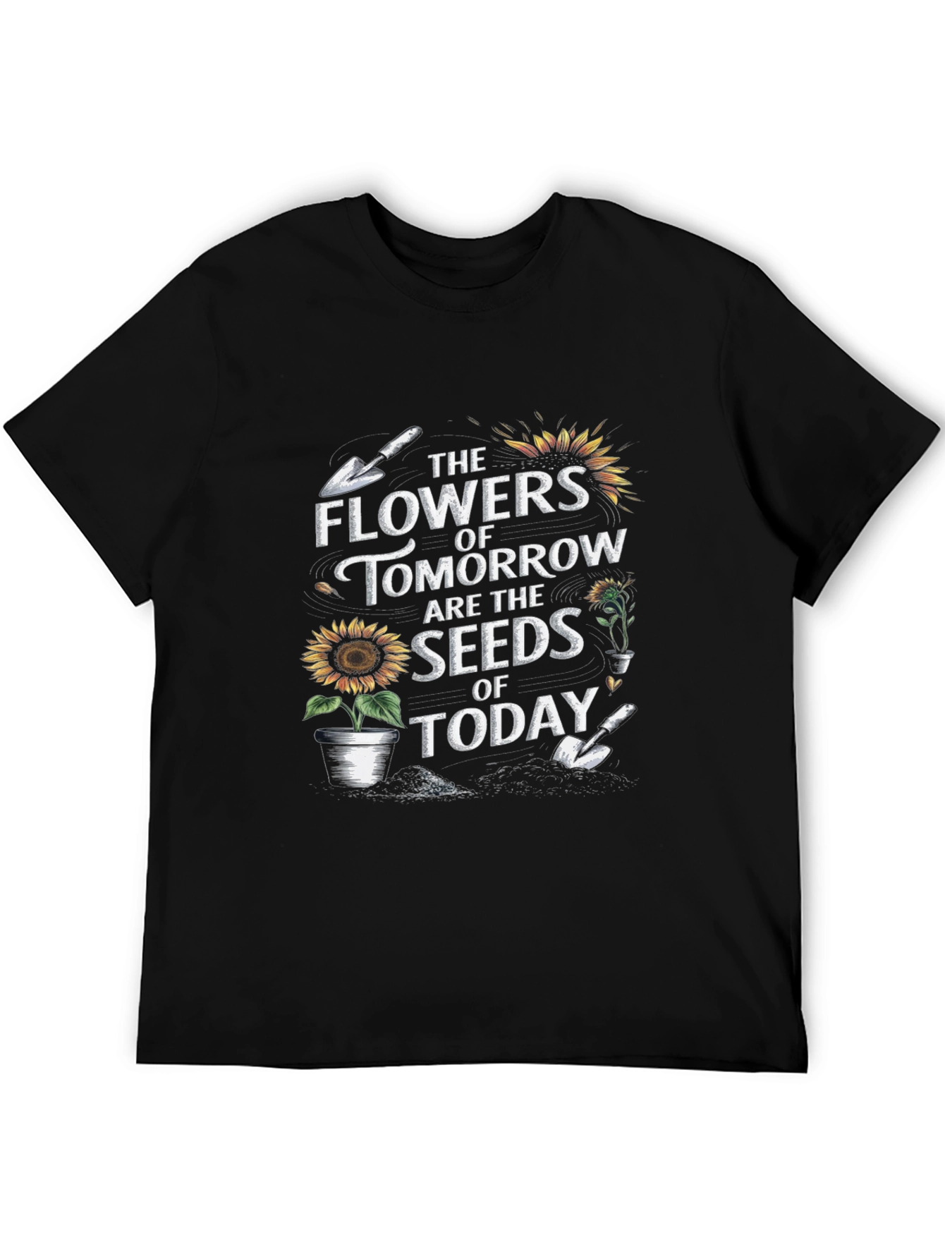 Gardening T-Shirt: The Flowers of Tomorrow