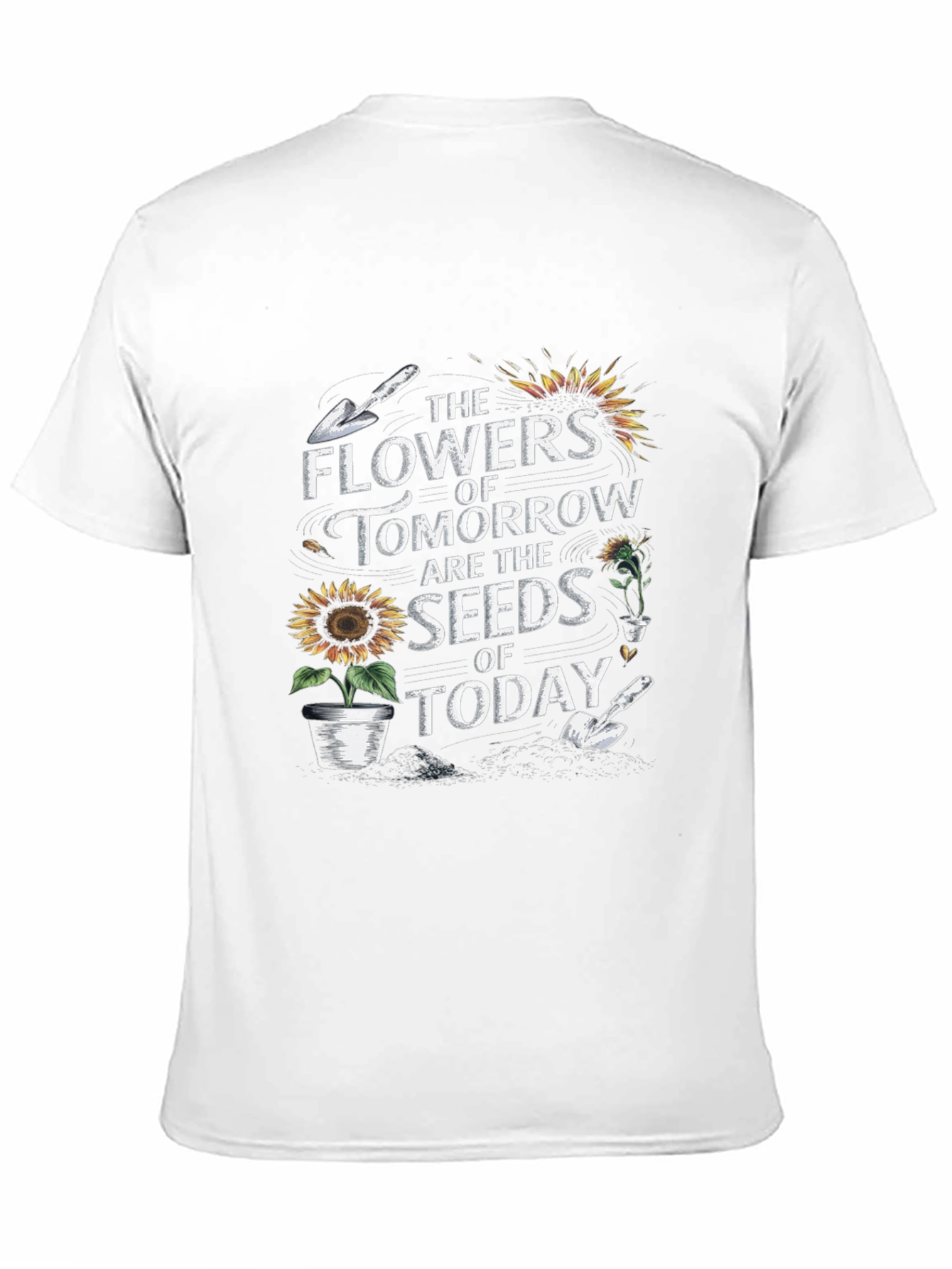 Gardening T-Shirt: The Flowers of Tomorrow