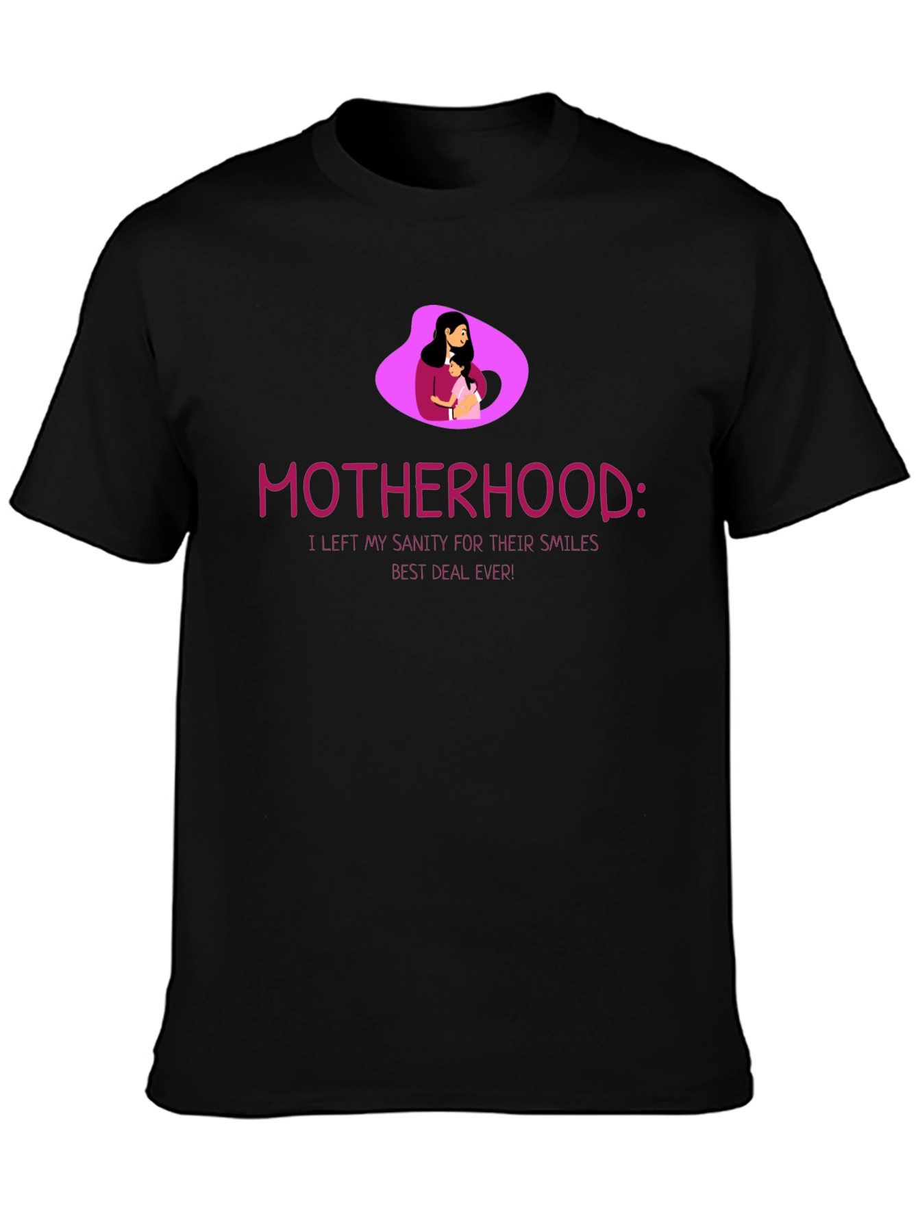 Motherhood T-Shirt - Sanity for Smiles