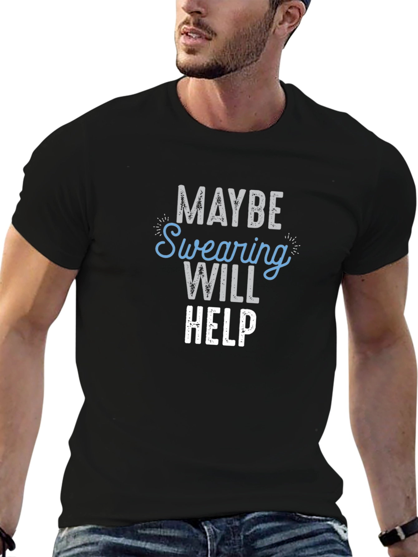 Maybe Swearing Will Help T-Shirt