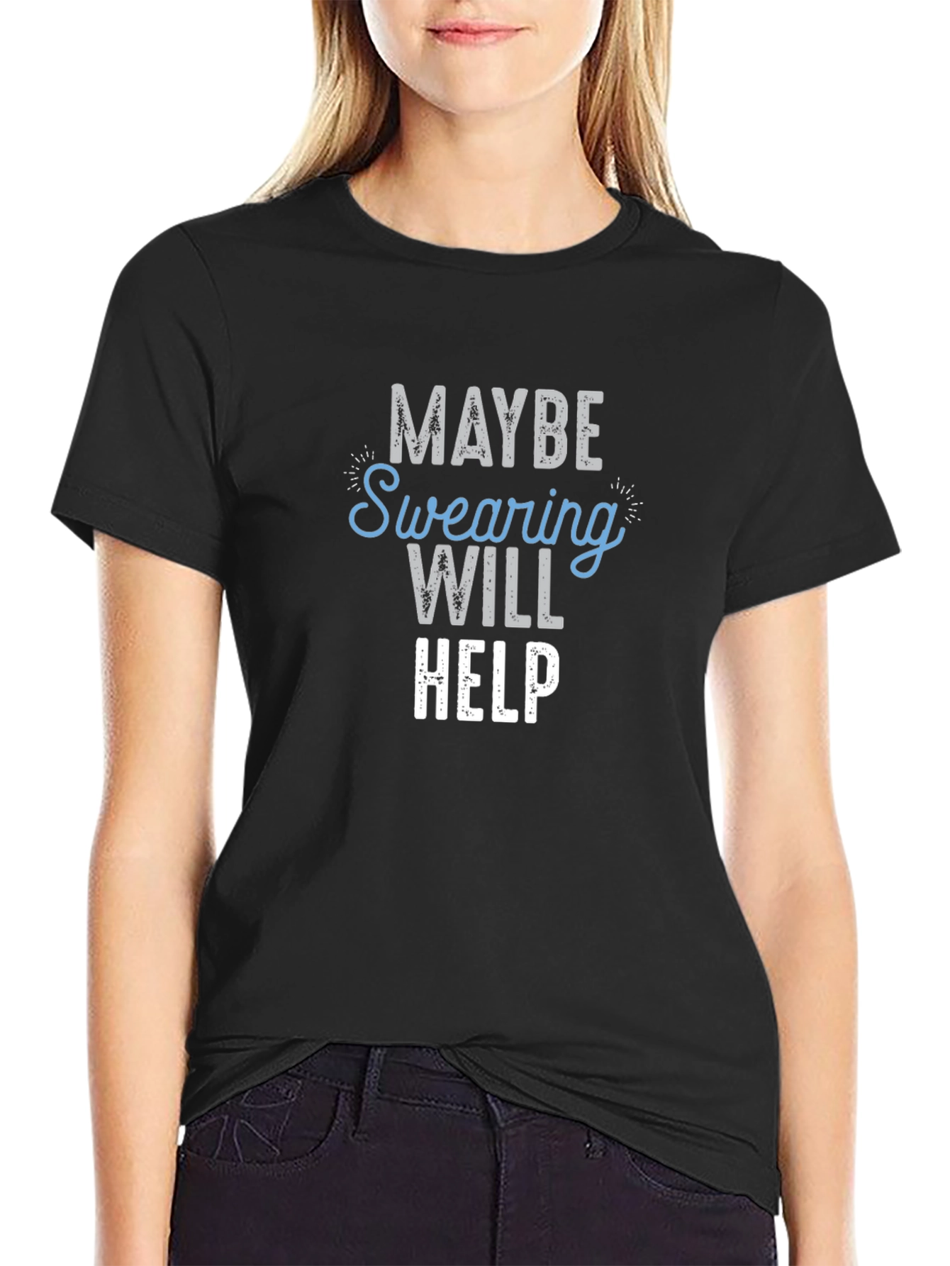 Maybe Swearing Will Help T-Shirt