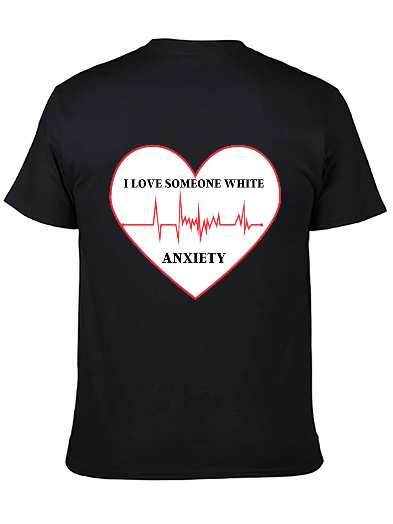 Anxiety White Love T-Shirt