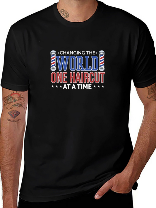Changing The World One Haircut at a Time T-Shirt