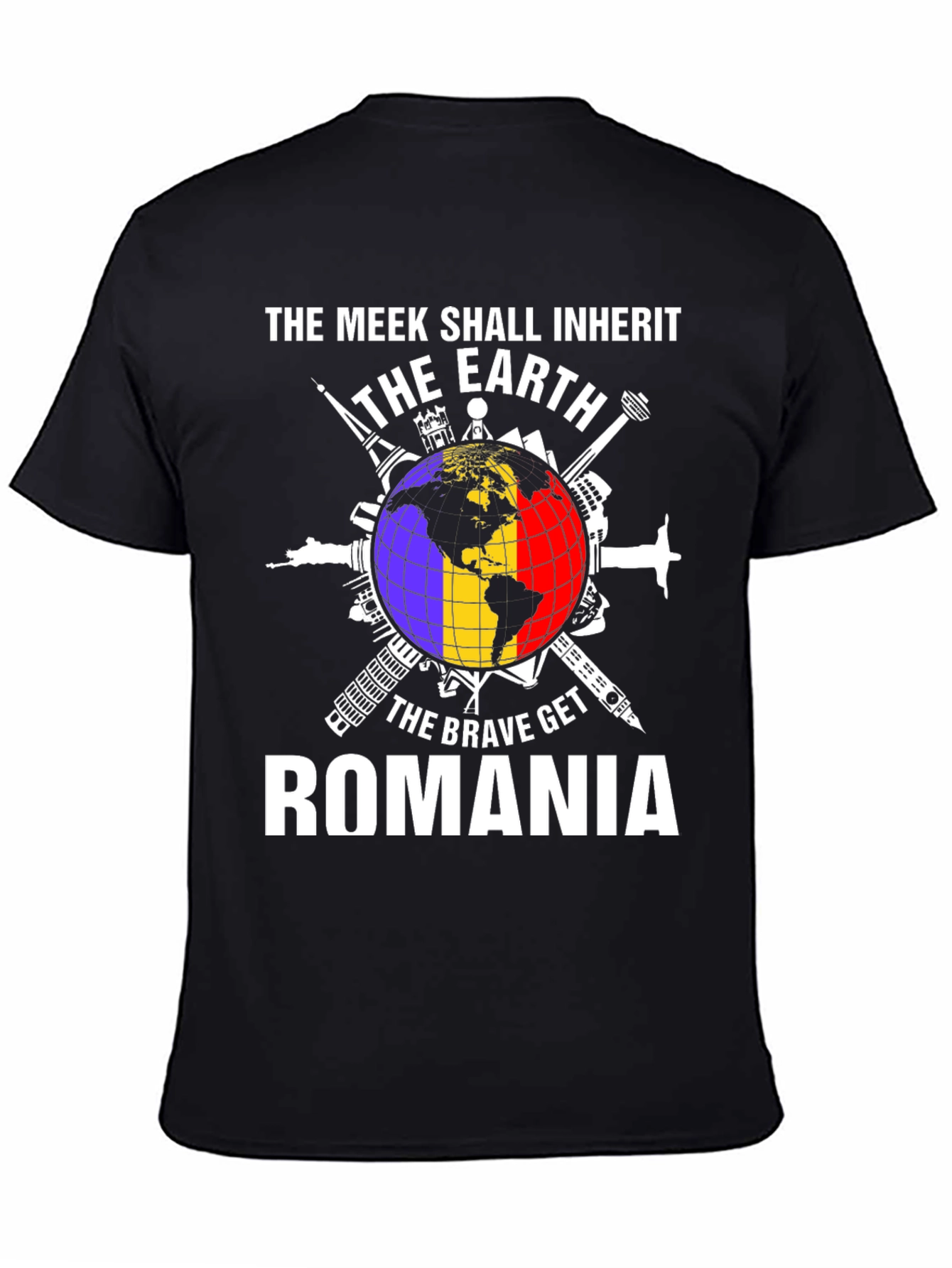 Romania T-Shirt - The Meek Shall Inherit The Earth