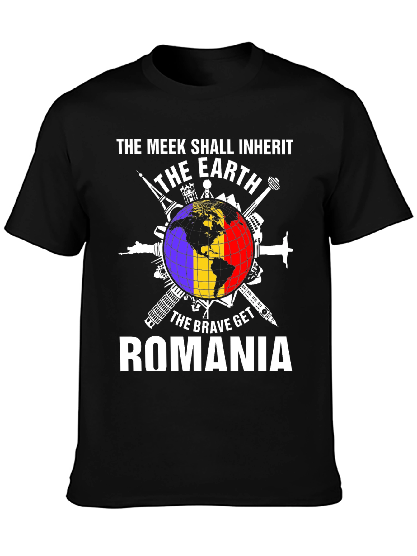 Romania T-Shirt - The Meek Shall Inherit The Earth