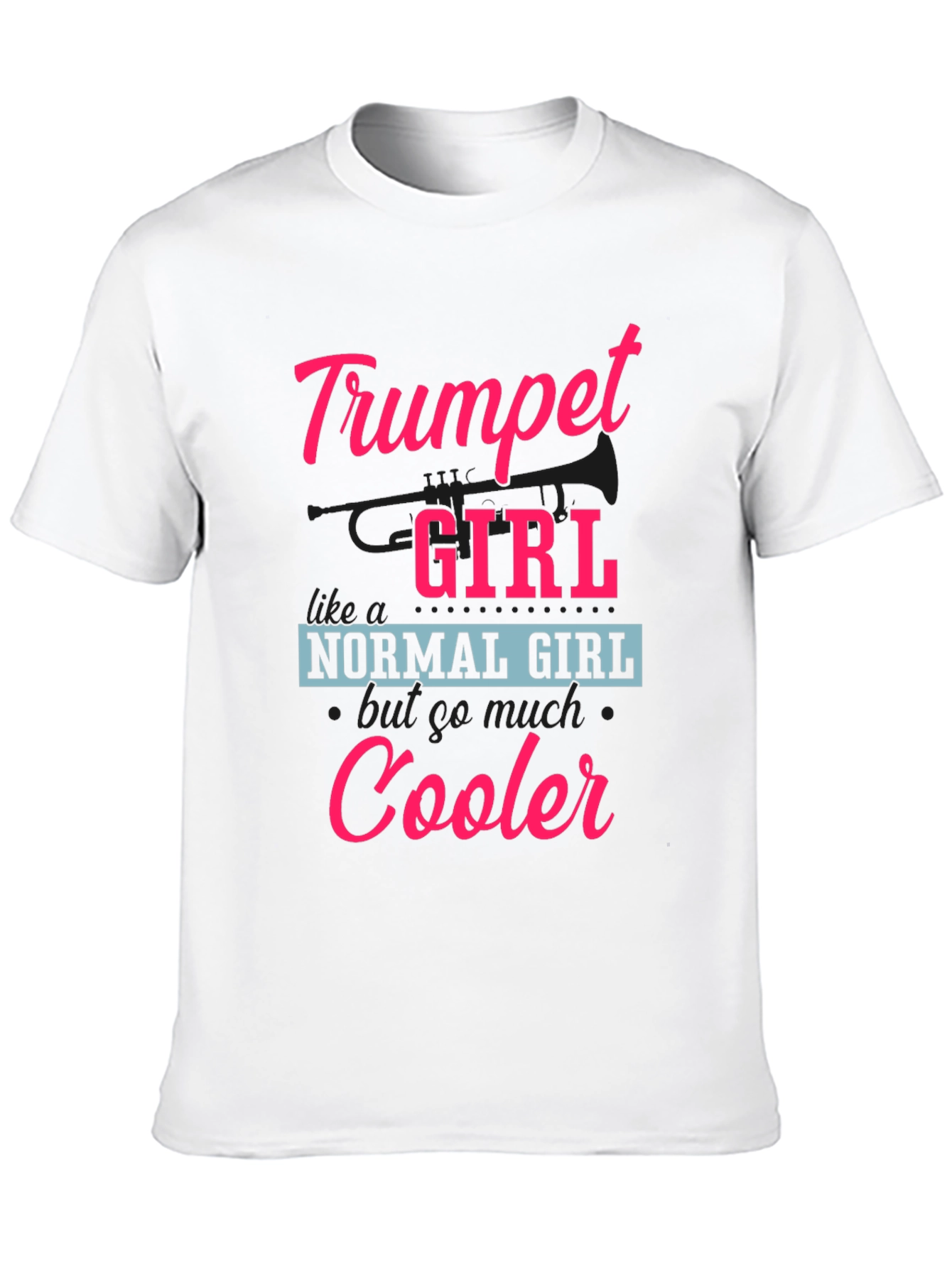 Trumpet Girl T-Shirt - Cooler Than Normal!
