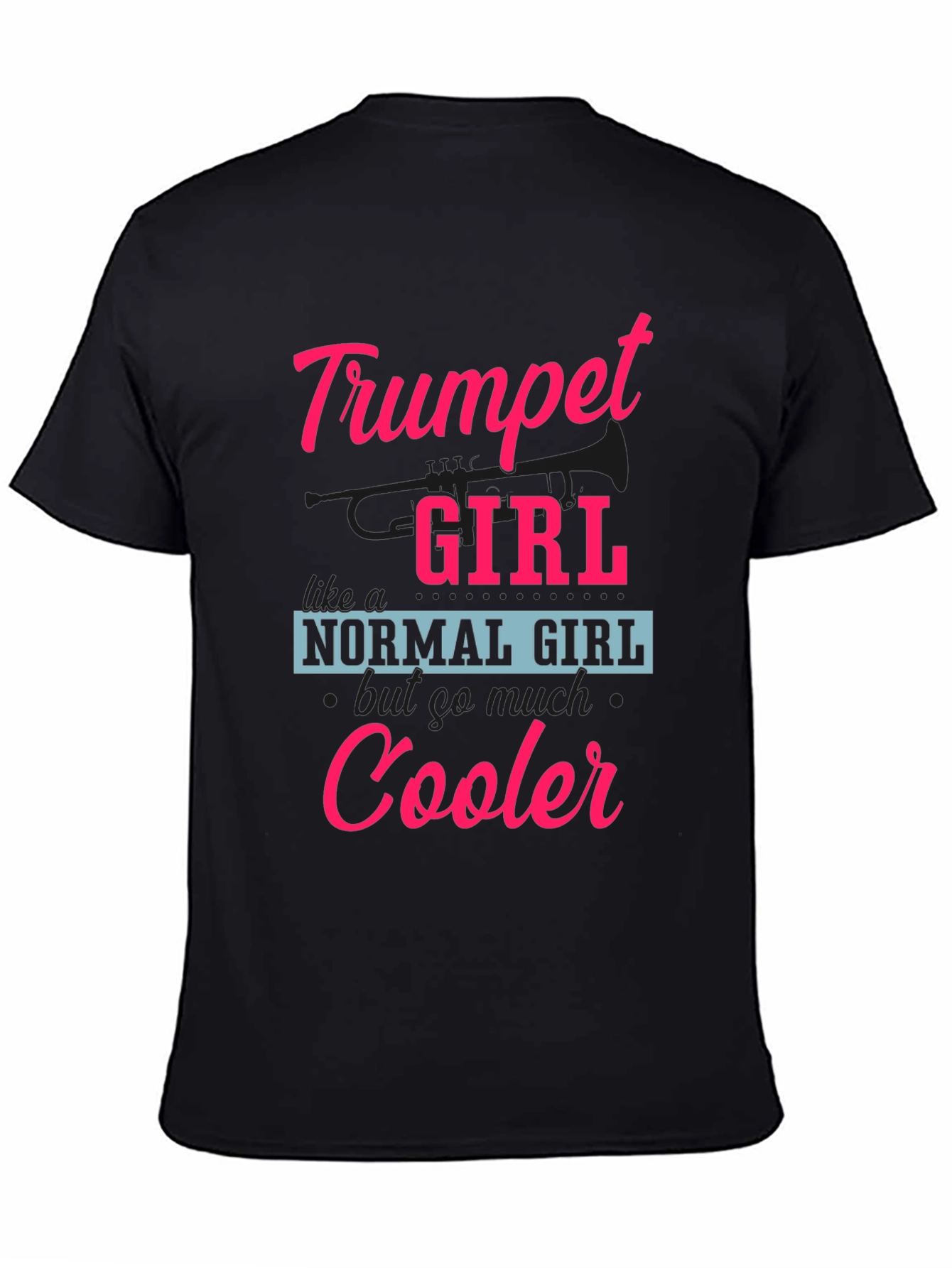Trumpet Girl T-Shirt - Cooler Than Normal!