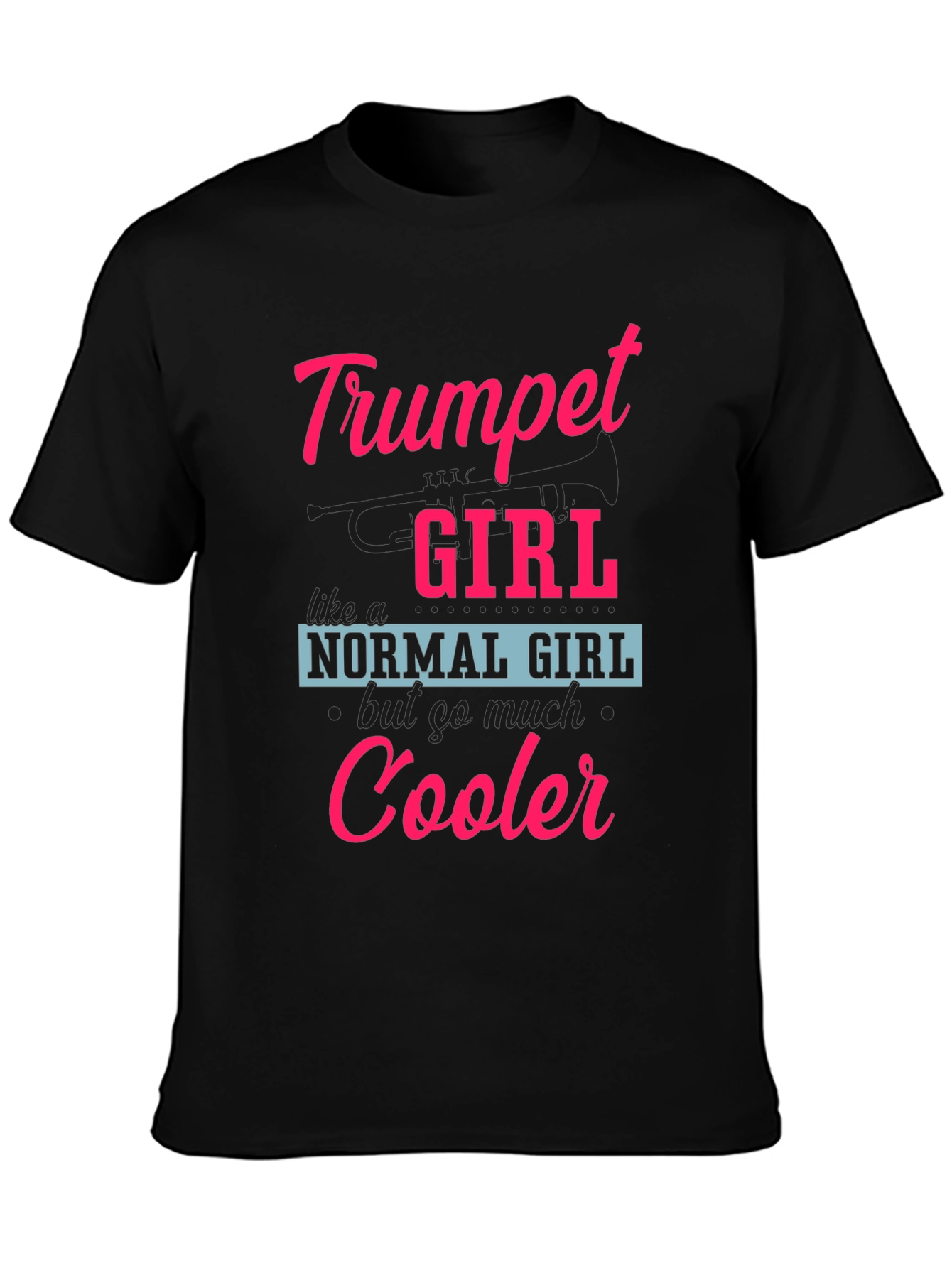 Trumpet Girl T-Shirt - Cooler Than Normal!