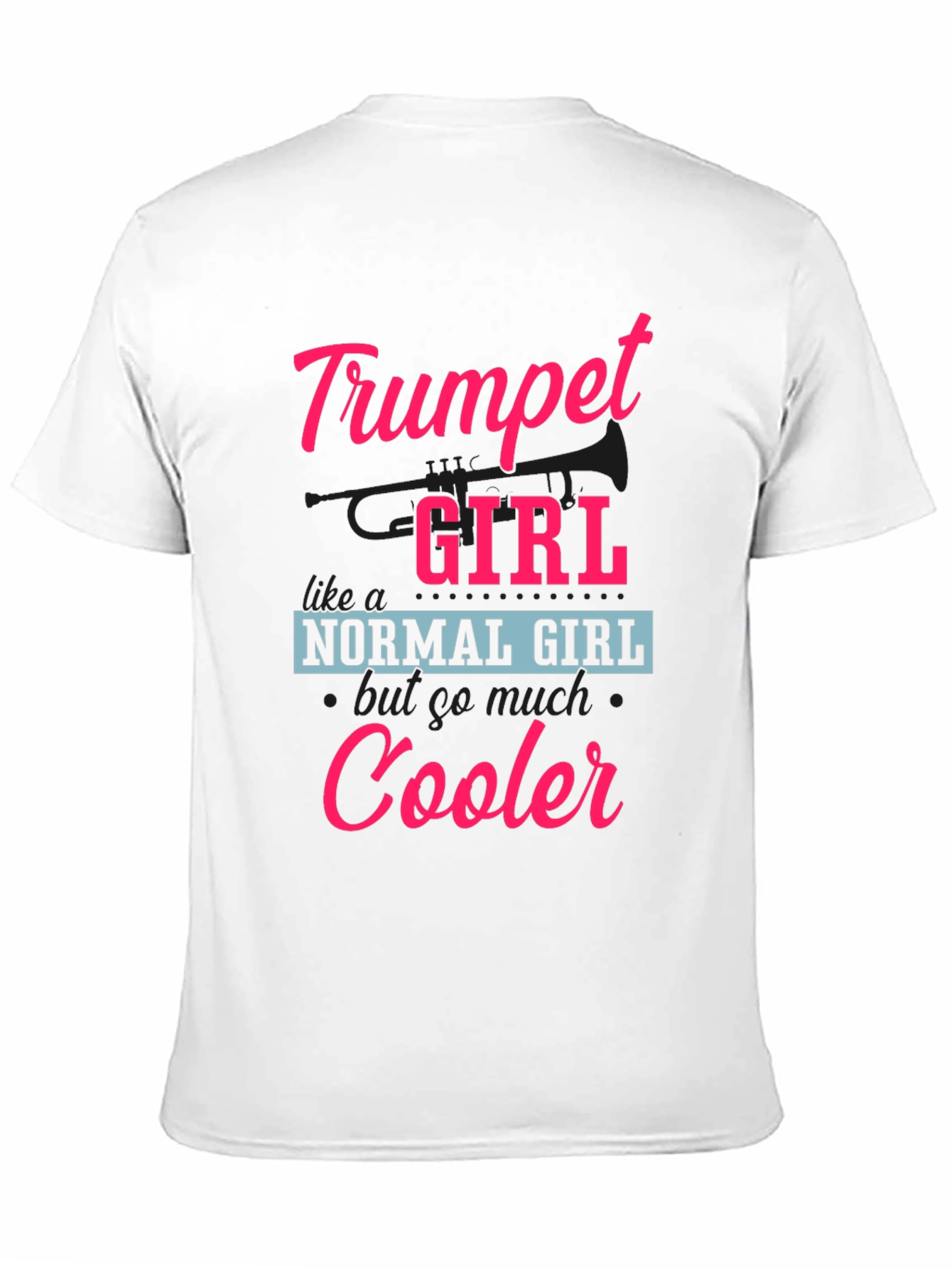 Trumpet Girl T-Shirt - Cooler Than Normal!