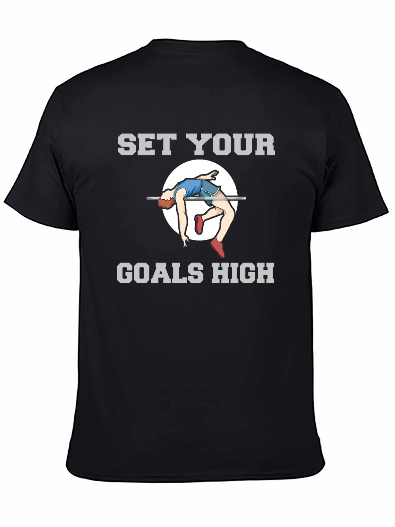 Set Your Goals High T-Shirt - Motivational Apparel