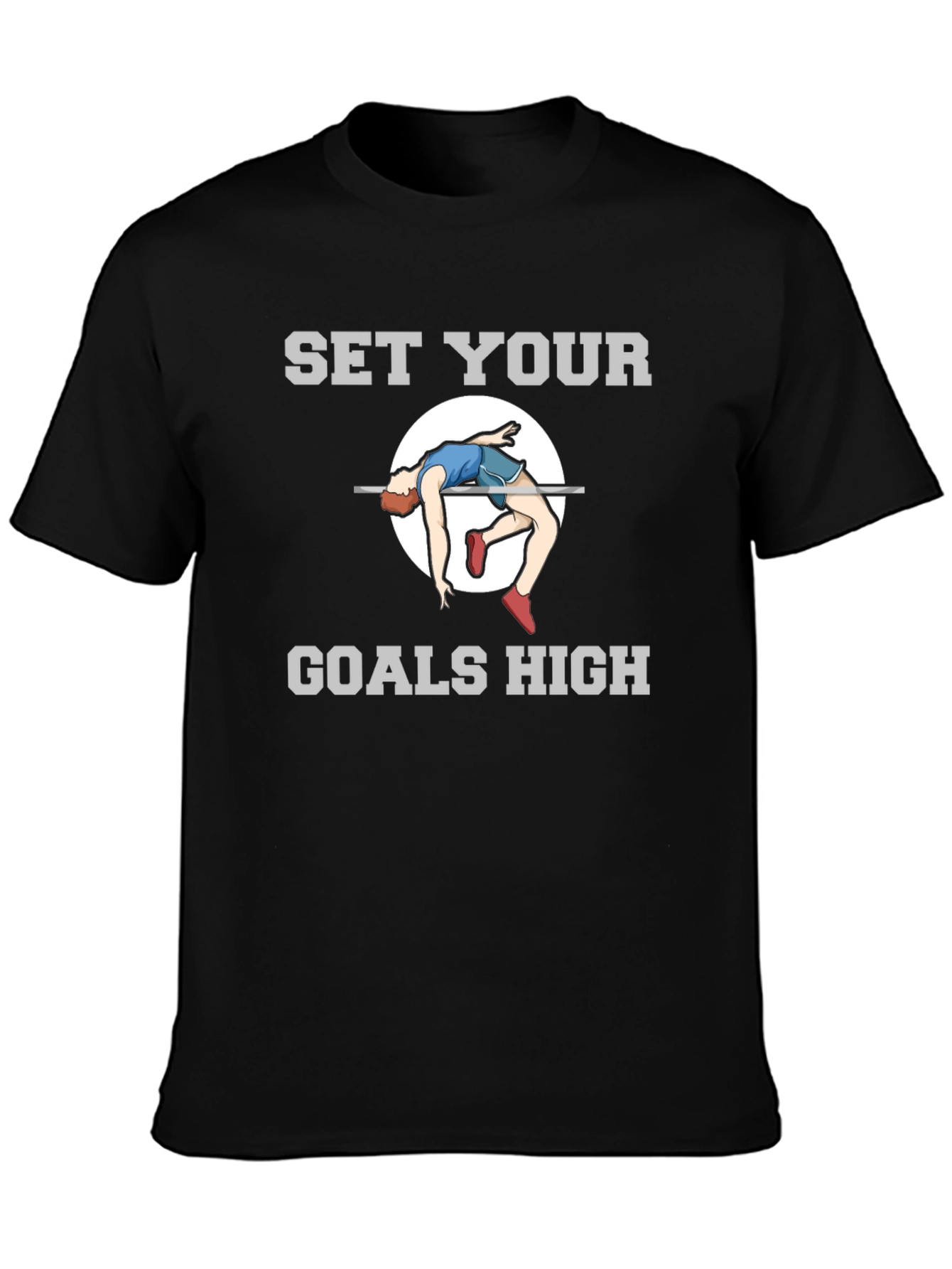 Set Your Goals High T-Shirt - Motivational Apparel