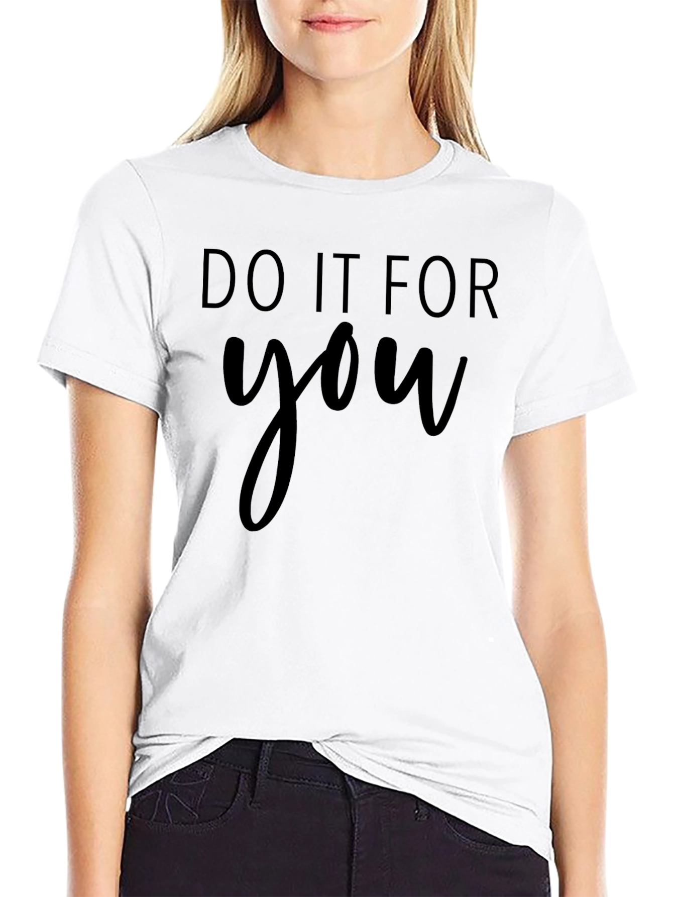 Do It For You Black T-Shirt Motivational Tee