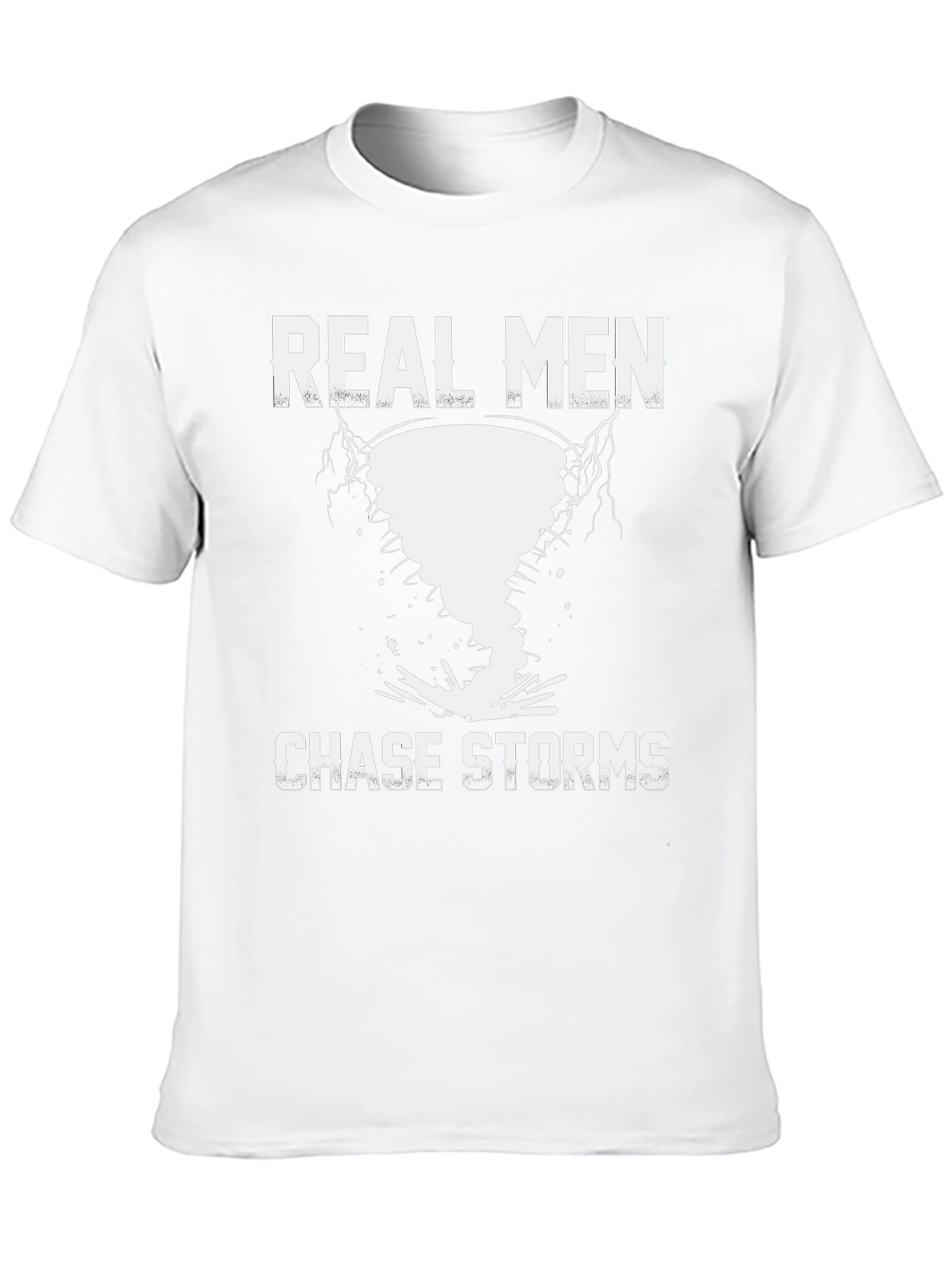 Real Men Chase Storms Novelty T-Shirt