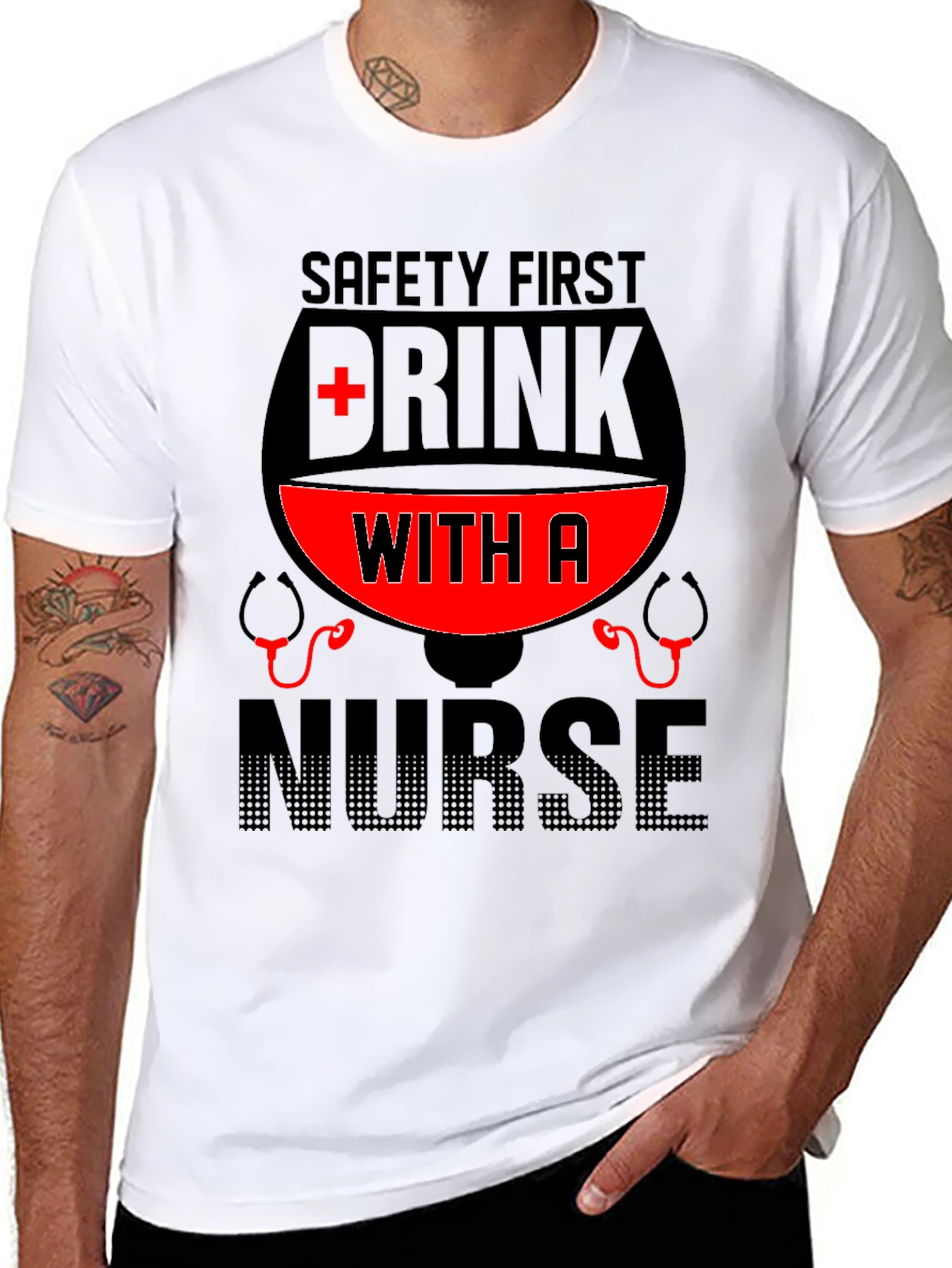 Safety First Drink With A Nurse T-Shirt