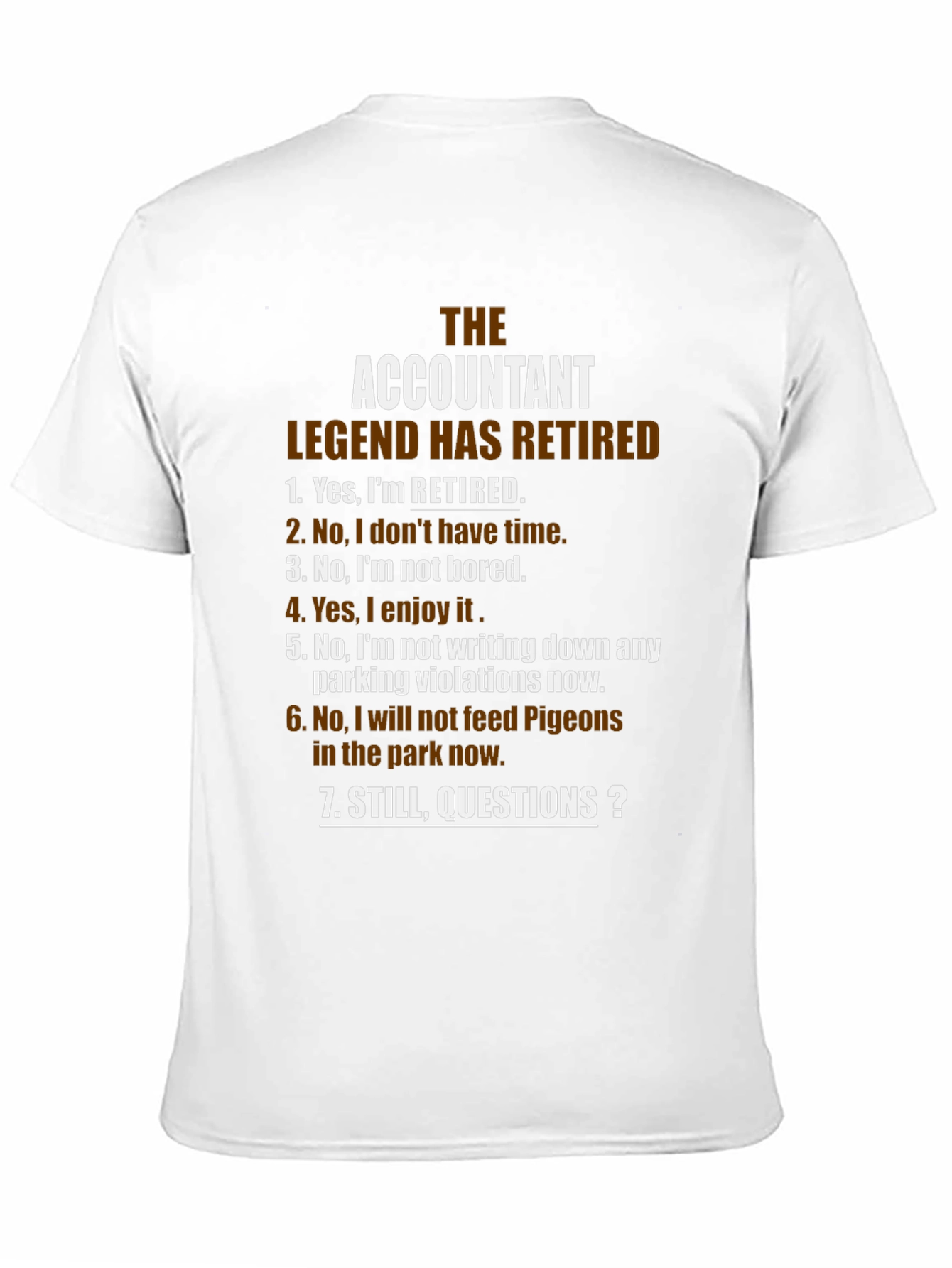 Retired Accountant Legend T-Shirt: Questions?