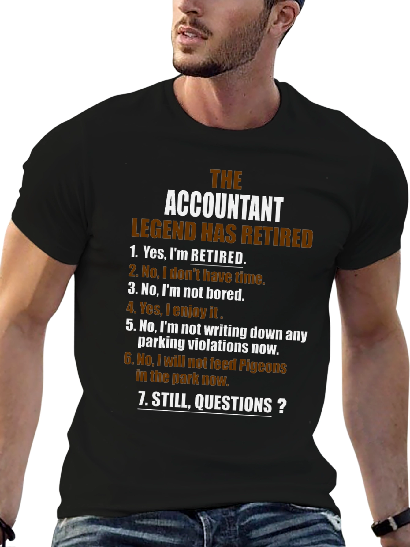 Retired Accountant Legend T-Shirt: Questions?