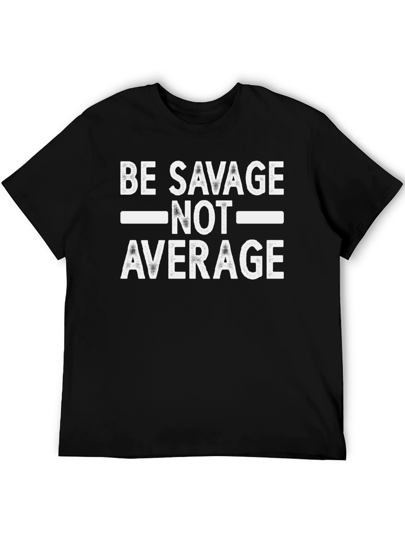 Be Savage Not Average Graphic Tee - Black