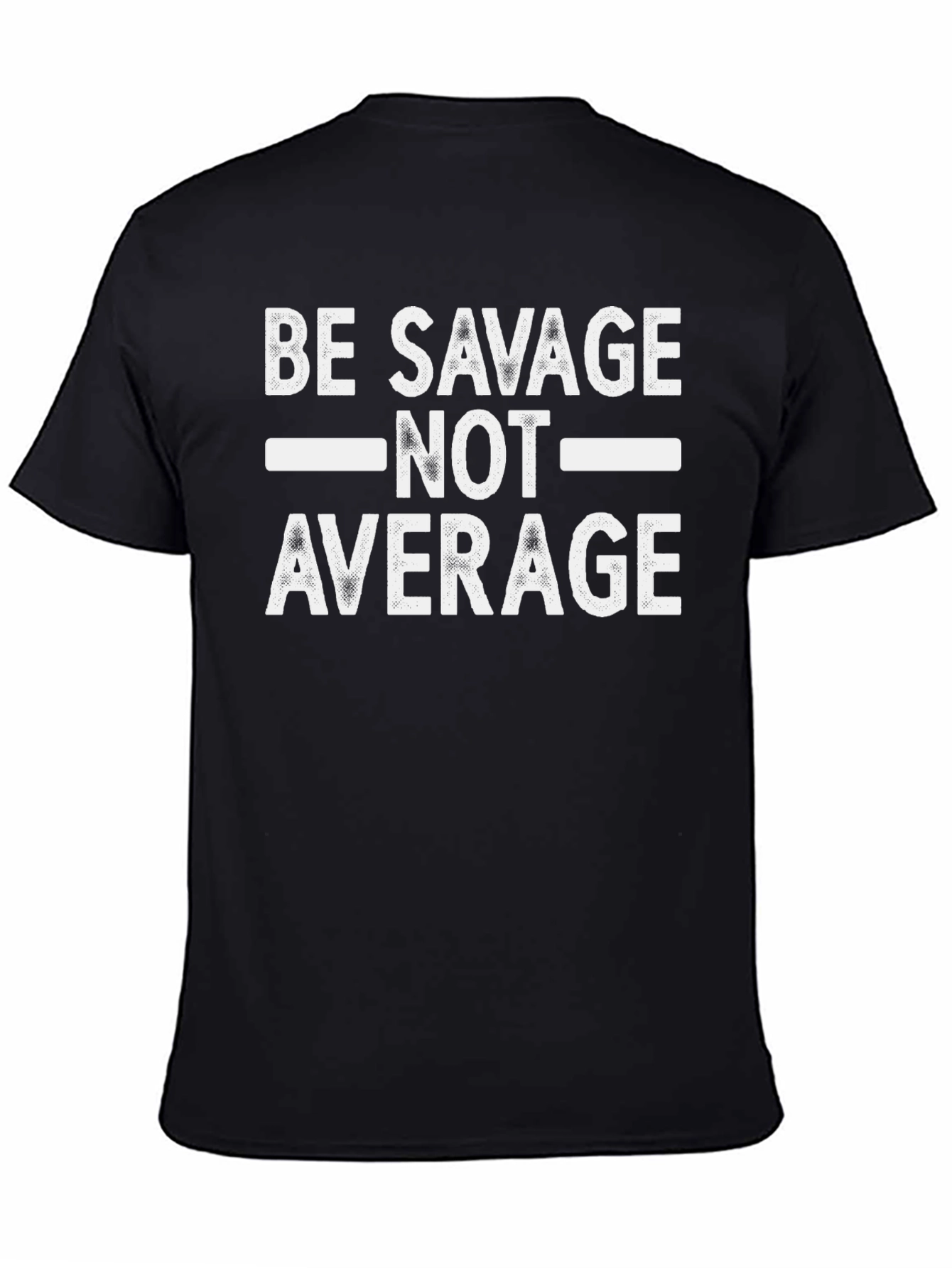 Be Savage Not Average Graphic Tee - Black