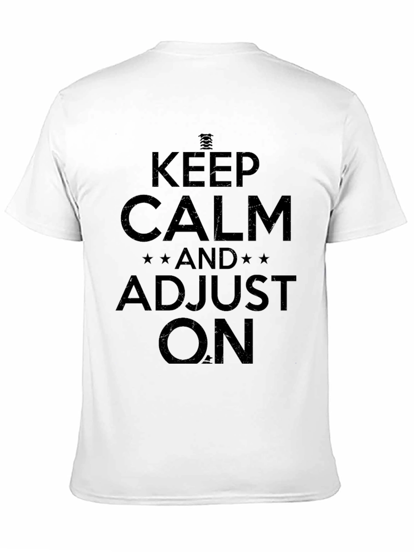 Keep Calm and Adjust On Black T-Shirt